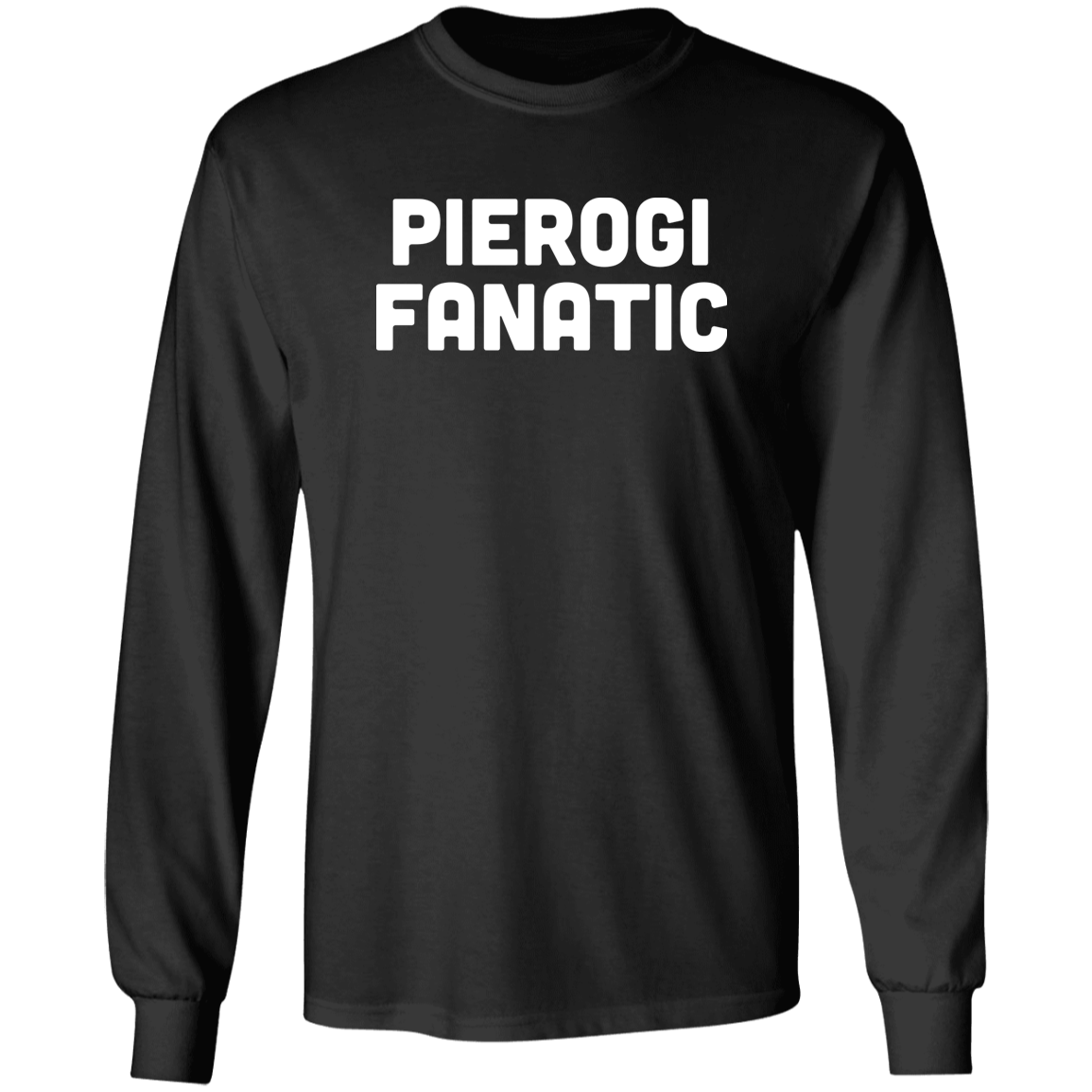 Pierogi Fanatic Apparel CustomCat G240 LS Ultra Cotton T-Shirt Black S