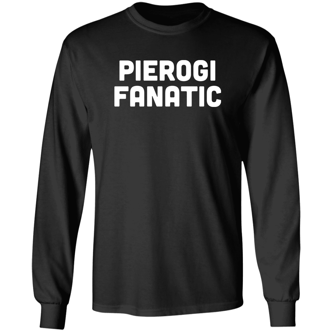 Pierogi Fanatic Apparel CustomCat G540 LS T-Shirt Black S