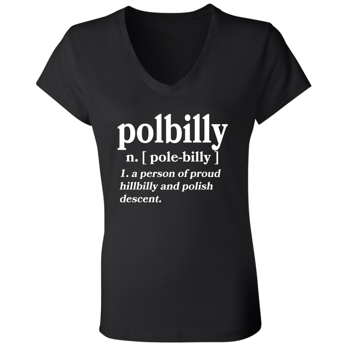 PolBIlly A Person Of Hillbilly And Polish Descent Apparel CustomCat B6005 Ladies' Jersey V-Neck T-Shirt Black S