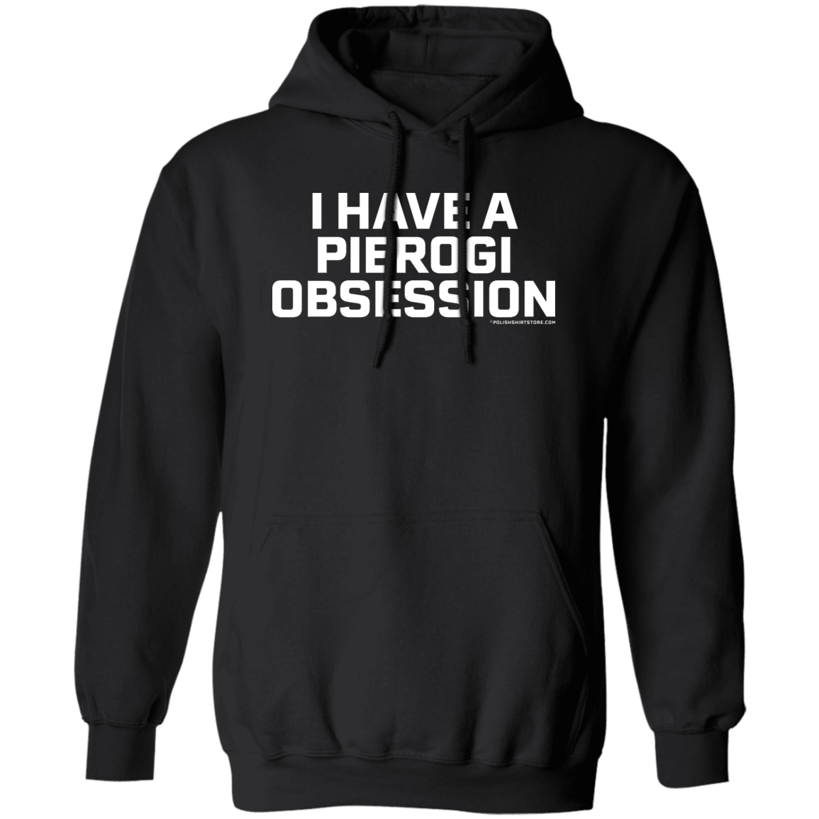 I Have A Pierogi Obsession Apparel CustomCat G185 Pullover Hoodie Black S