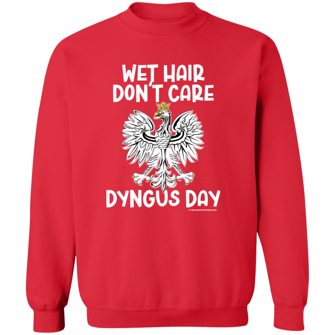Wet Hair Don't Care Dyngus Day Apparel CustomCat G180 Crewneck Pullover Sweatshirt Red S