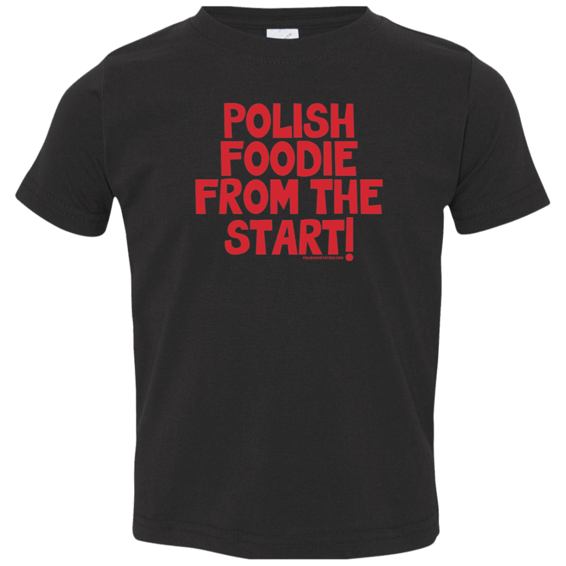 Polish Foodie From The Start Infant &amp; Toddler T-Shirt Apparel CustomCat Toddler T-Shirt Black 2T