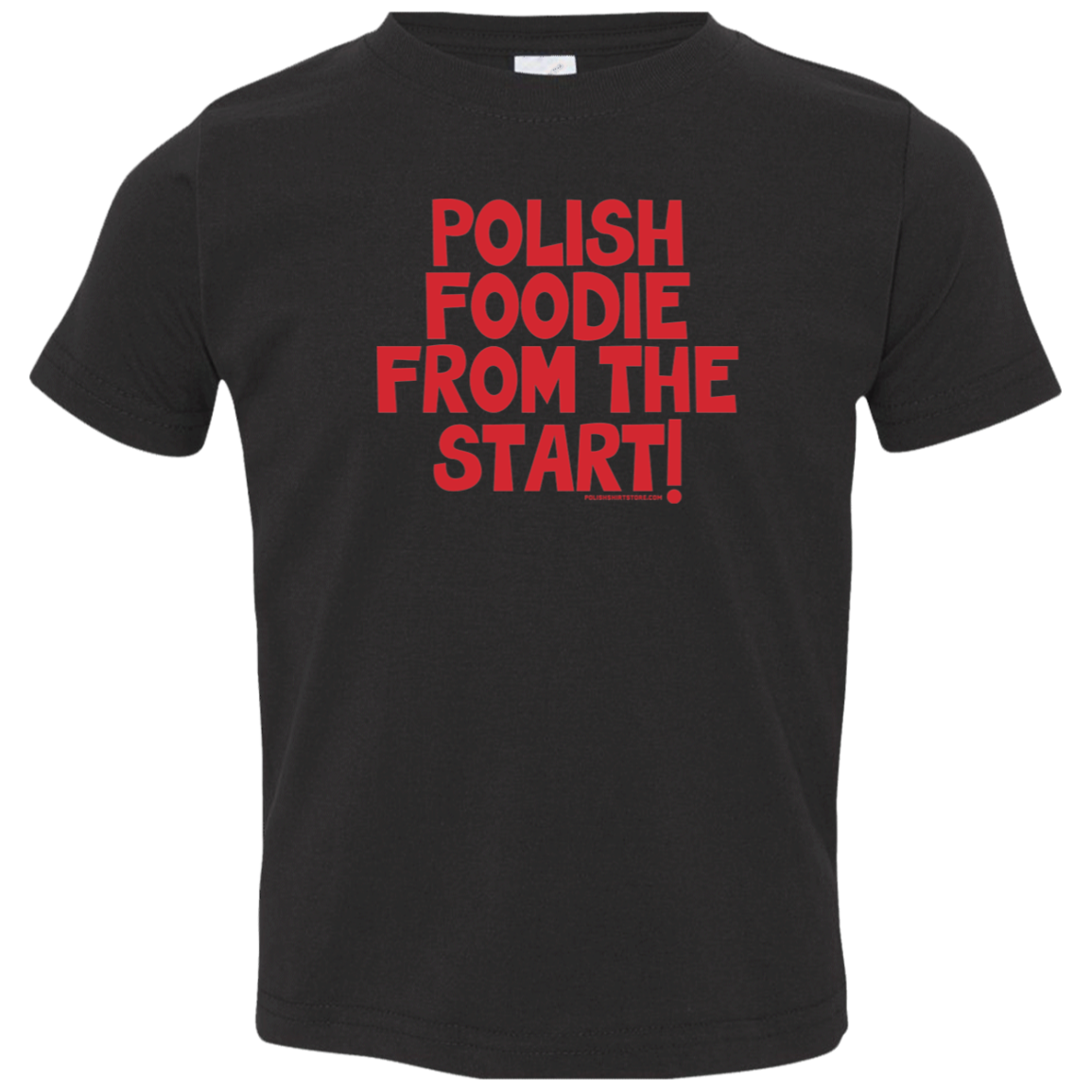 Polish Foodie From The Start Infant & Toddler T-Shirt Apparel CustomCat Toddler T-Shirt Black 2T