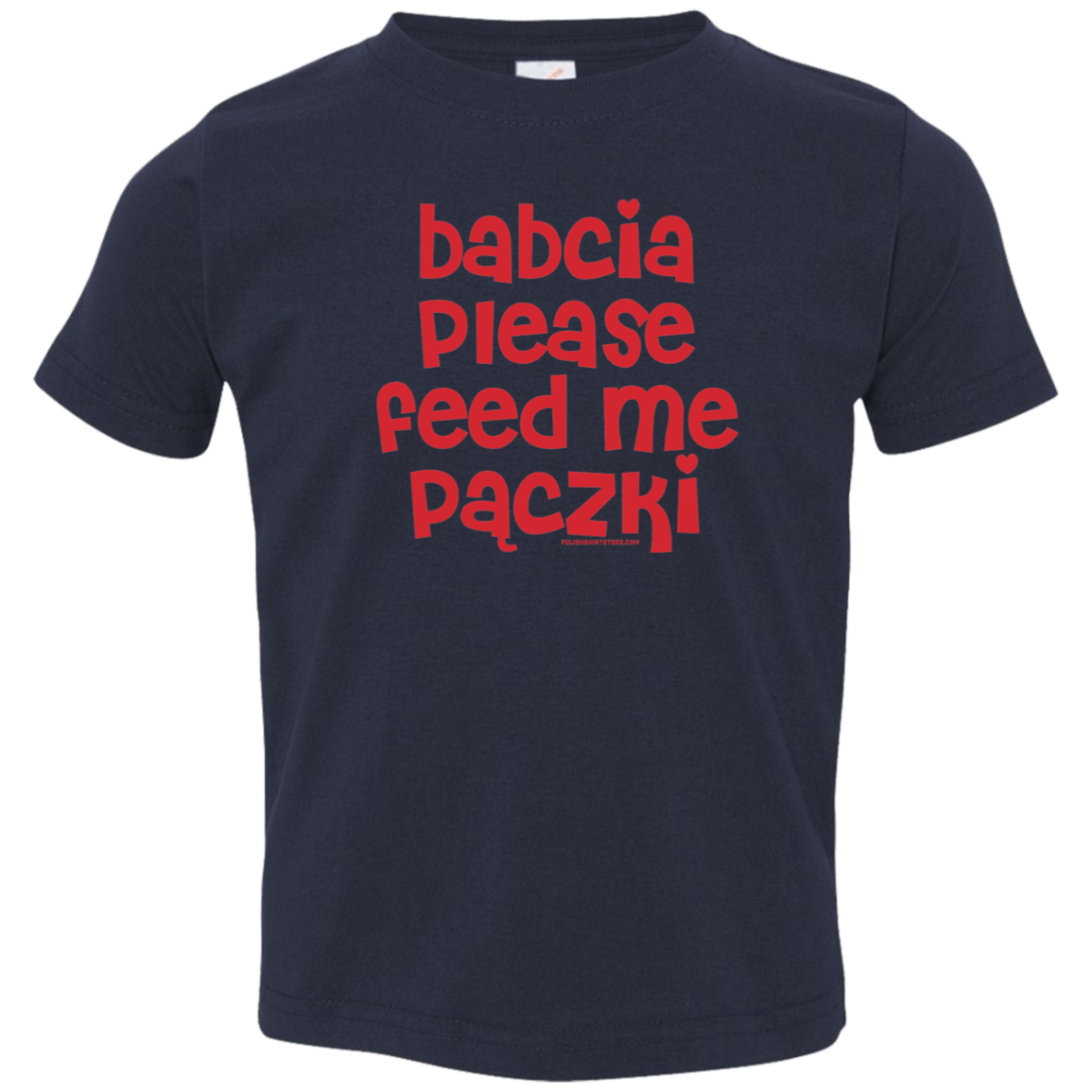 Babcia Please Feed Me Paczki Infant &amp; Toddler T-Shirt Apparel CustomCat Toddler T-Shirt Navy 2T