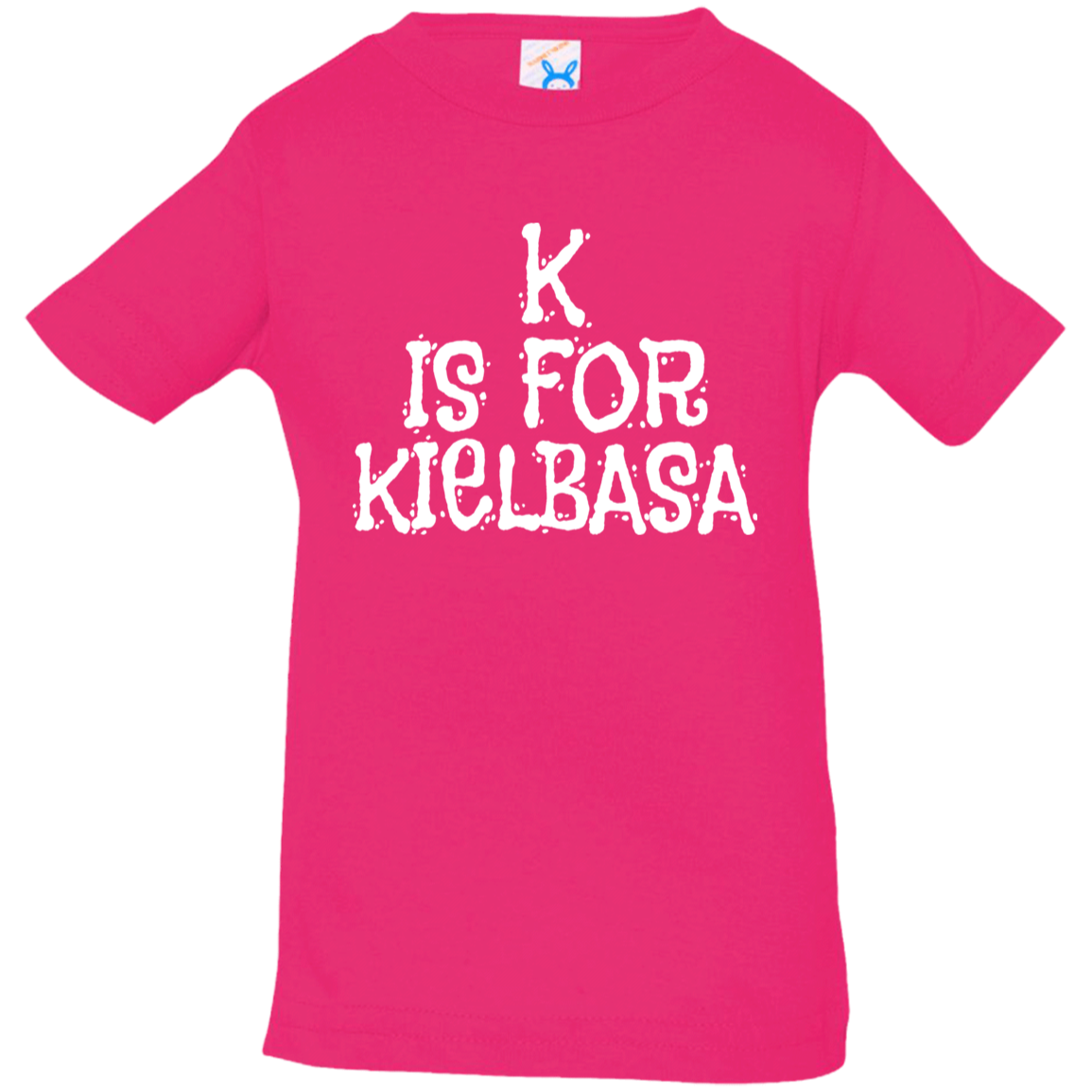K Is For Kielbasa Infant & Toddler T-Shirt Apparel CustomCat Infant  T-Shirt Hot Pink 6 Months