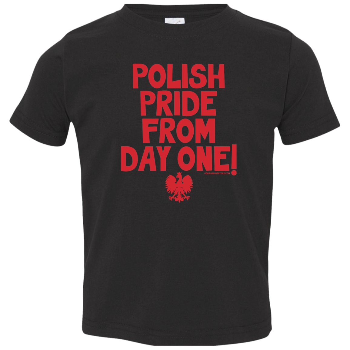 Polish Pride From Day One Infant & Toddler T-Shirt Apparel CustomCat Toddler T-Shirt Black 2T
