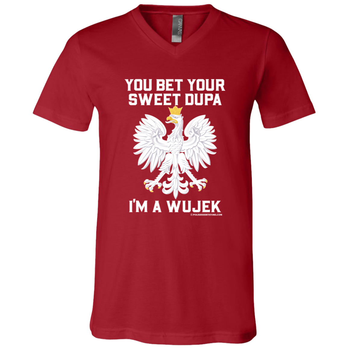 You Bet Your Sweet Dupa I'm A Wujek Apparel CustomCat   