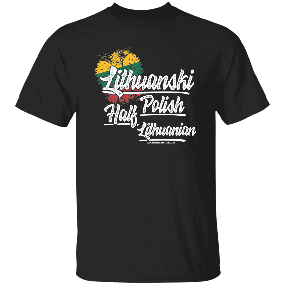 Lithuanski Half Lithuania Half Polish Apparel CustomCat G500 5.3 oz. T-Shirt Black S