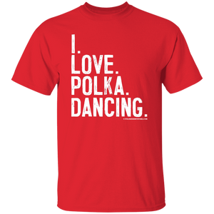 I Love Polka Dancing - G500 5.3 oz. T-Shirt / Red / S - Polish Shirt Store