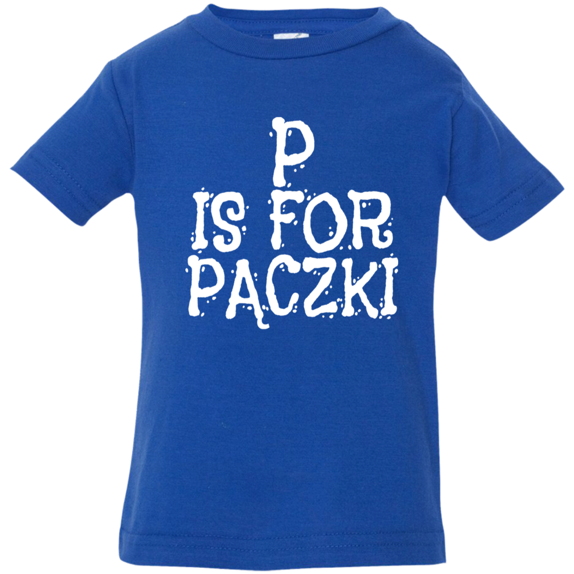 P Is For Paczki Infant & Toddler T-Shirt Apparel CustomCat Infant  T-Shirt Royal 6 Months