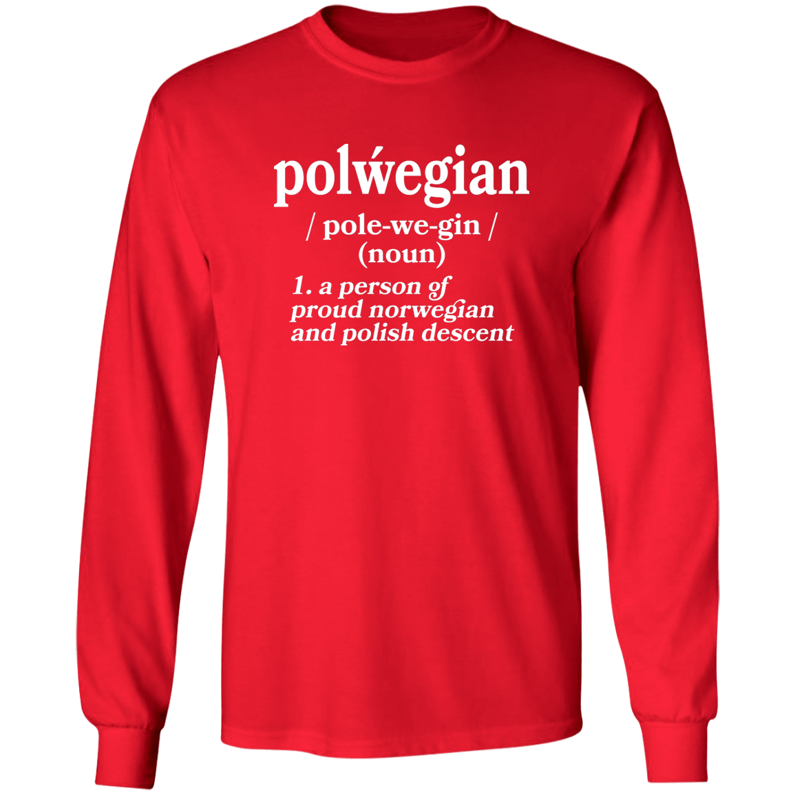 Polwegian - Norwegian and Polish Descent Apparel CustomCat G540 LS T-Shirt Red S