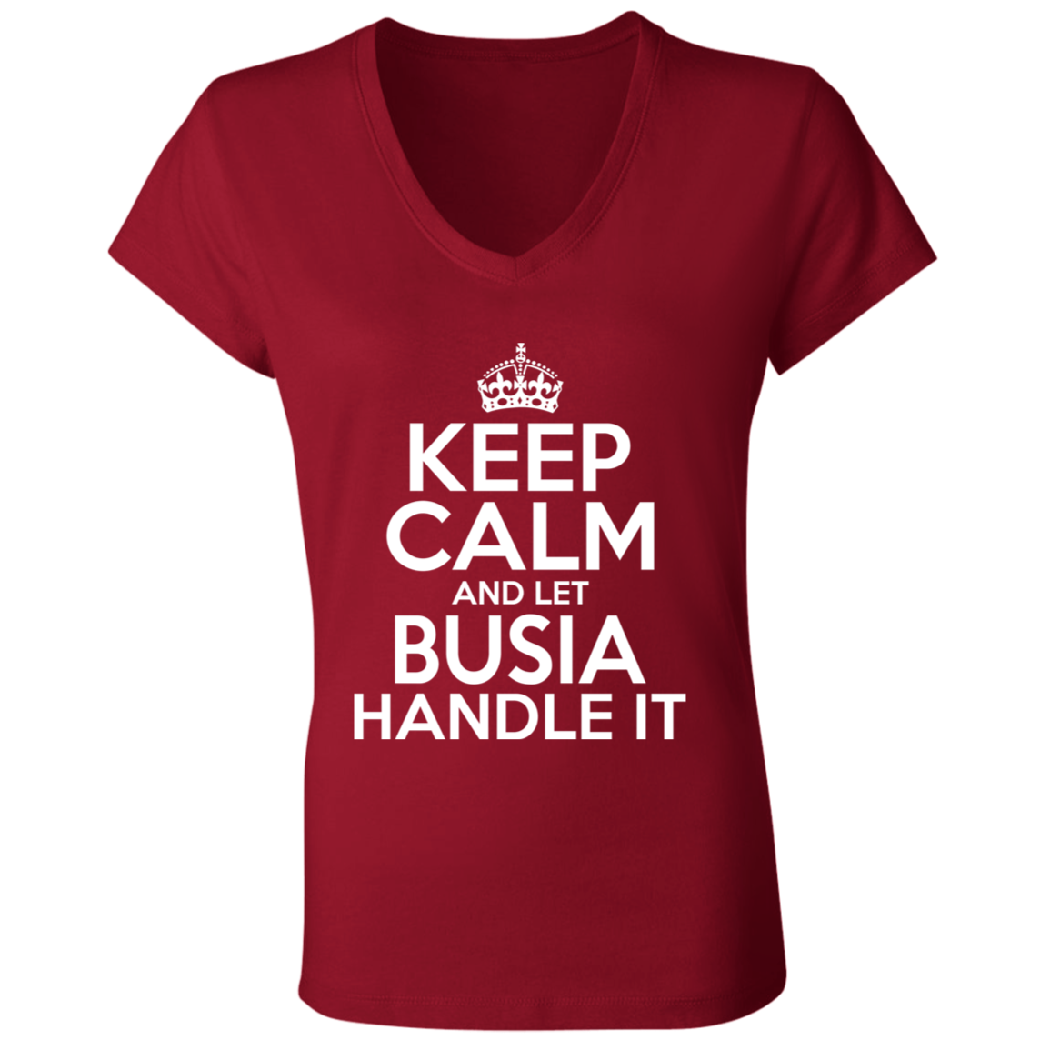 Keep Calm And Let Busia Handle It Apparel CustomCat   