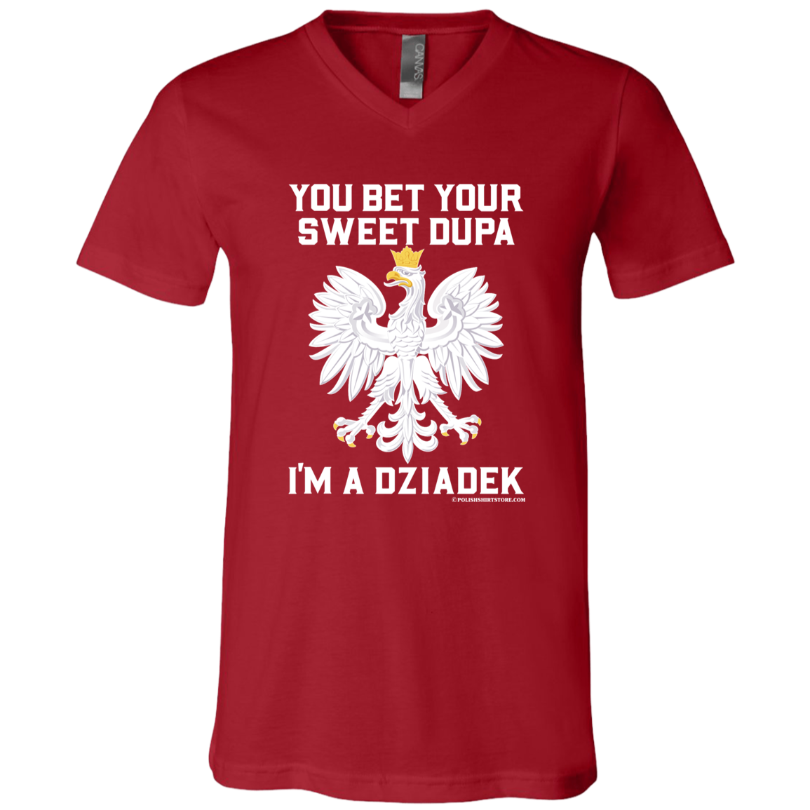You Bet Your Sweet Dupa I'm A Dziadek Apparel CustomCat 3005 Unisex Jersey SS V-Neck T-Shirt Canvas Red X-Small