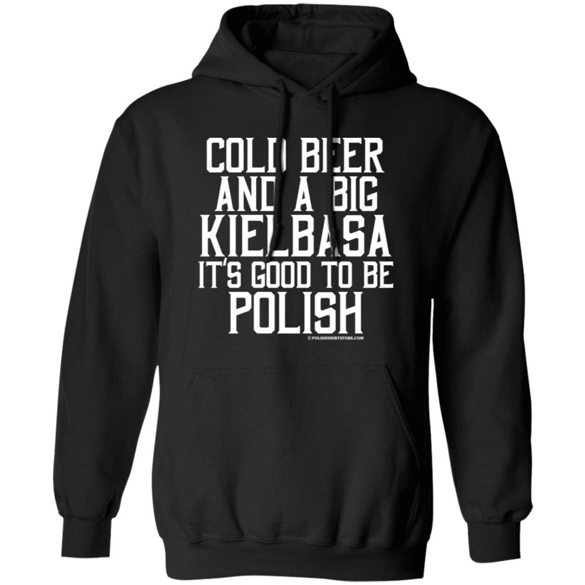 Cold Beer And A Big Kielbasa It&#39;s Good To Be Polish Apparel CustomCat G185 Pullover Hoodie Black S
