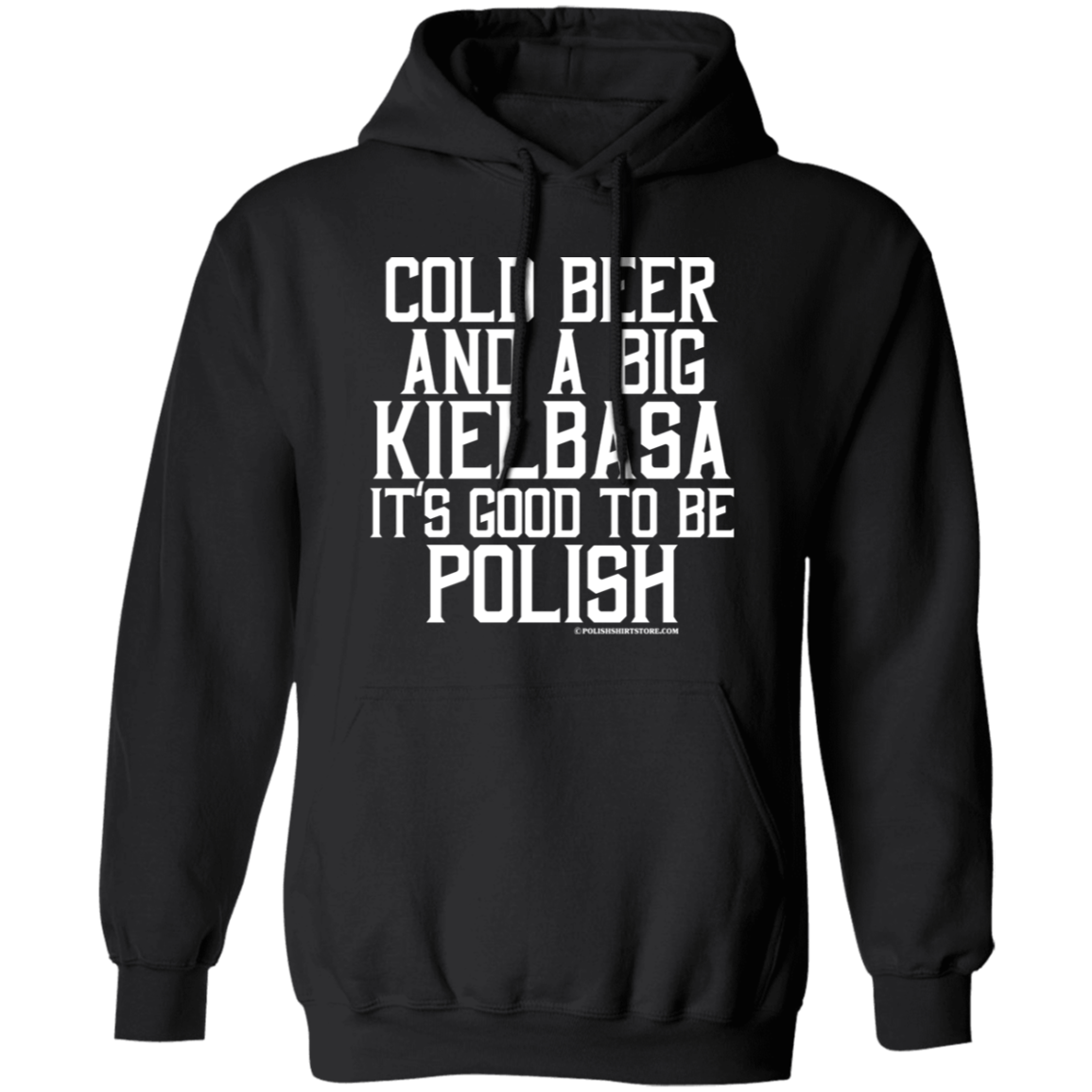 Cold Beer And A Big Kielbasa It's Good To Be Polish Apparel CustomCat G185 Pullover Hoodie Black S