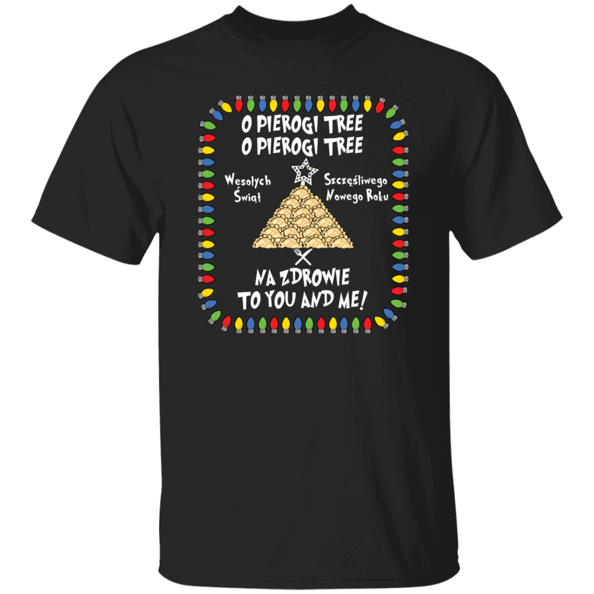 O Pierogi Tree T-Shirt -  Na Zdrowie To You And Me T-Shirts CustomCat Black S 