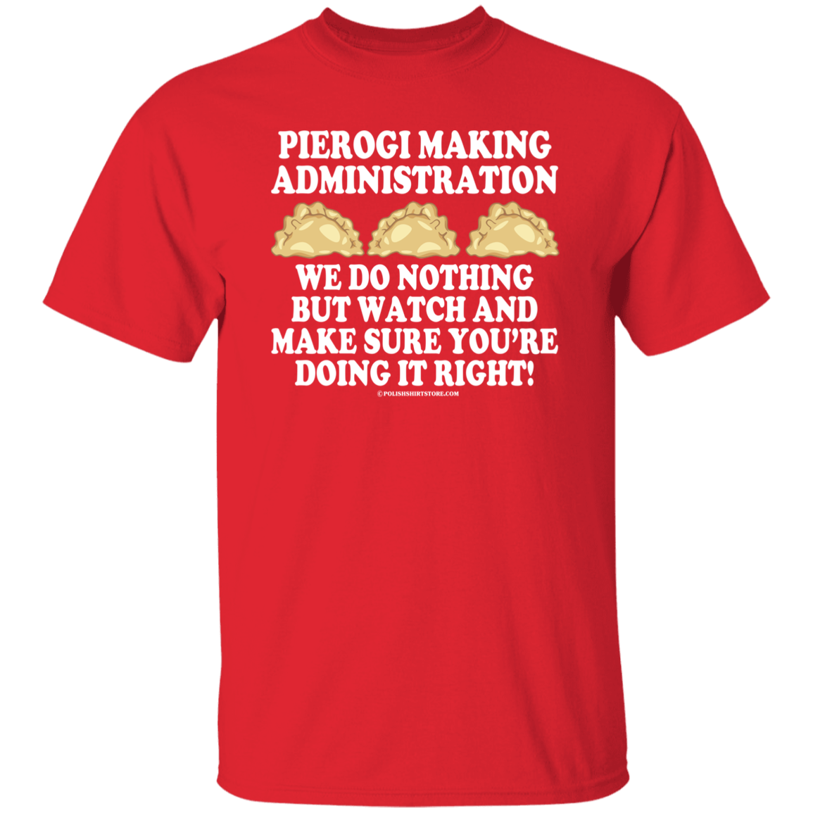 Pierogi Making Administration Apparel CustomCat G500 5.3 oz. T-Shirt Red S