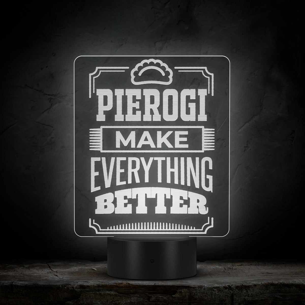 Pierogi Make Everything Better Rectangle Acrylic LED Sign LED Signs teelaunch   