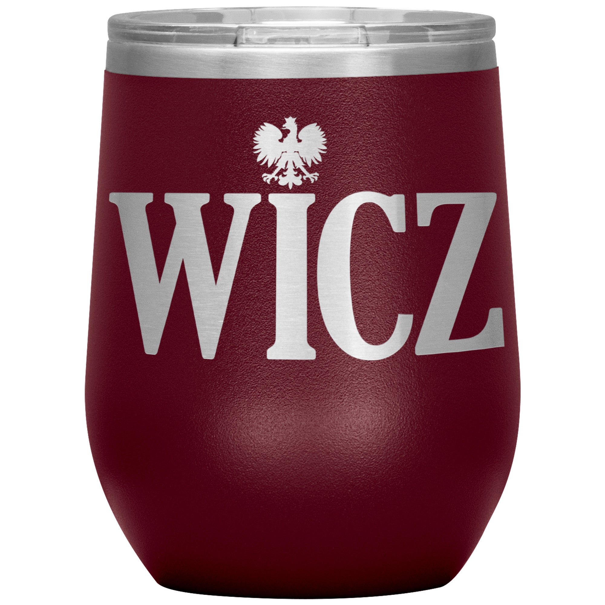 Polish Surname Ending in WICZ Insulated Wine Tumbler Tumblers teelaunch Maroon  