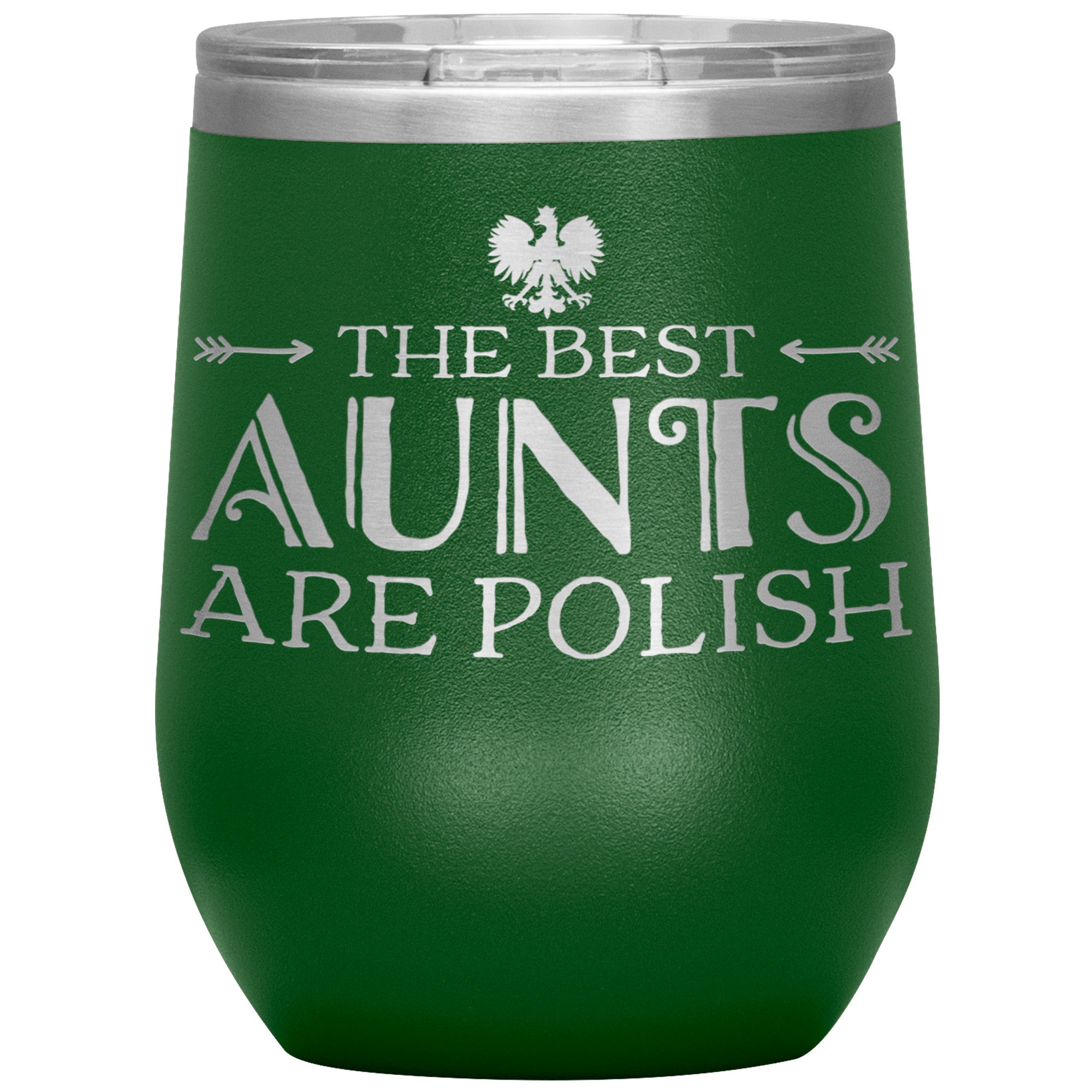 The Best Aunts Are Polish Insulated Wine Tumbler Tumblers teelaunch Green  