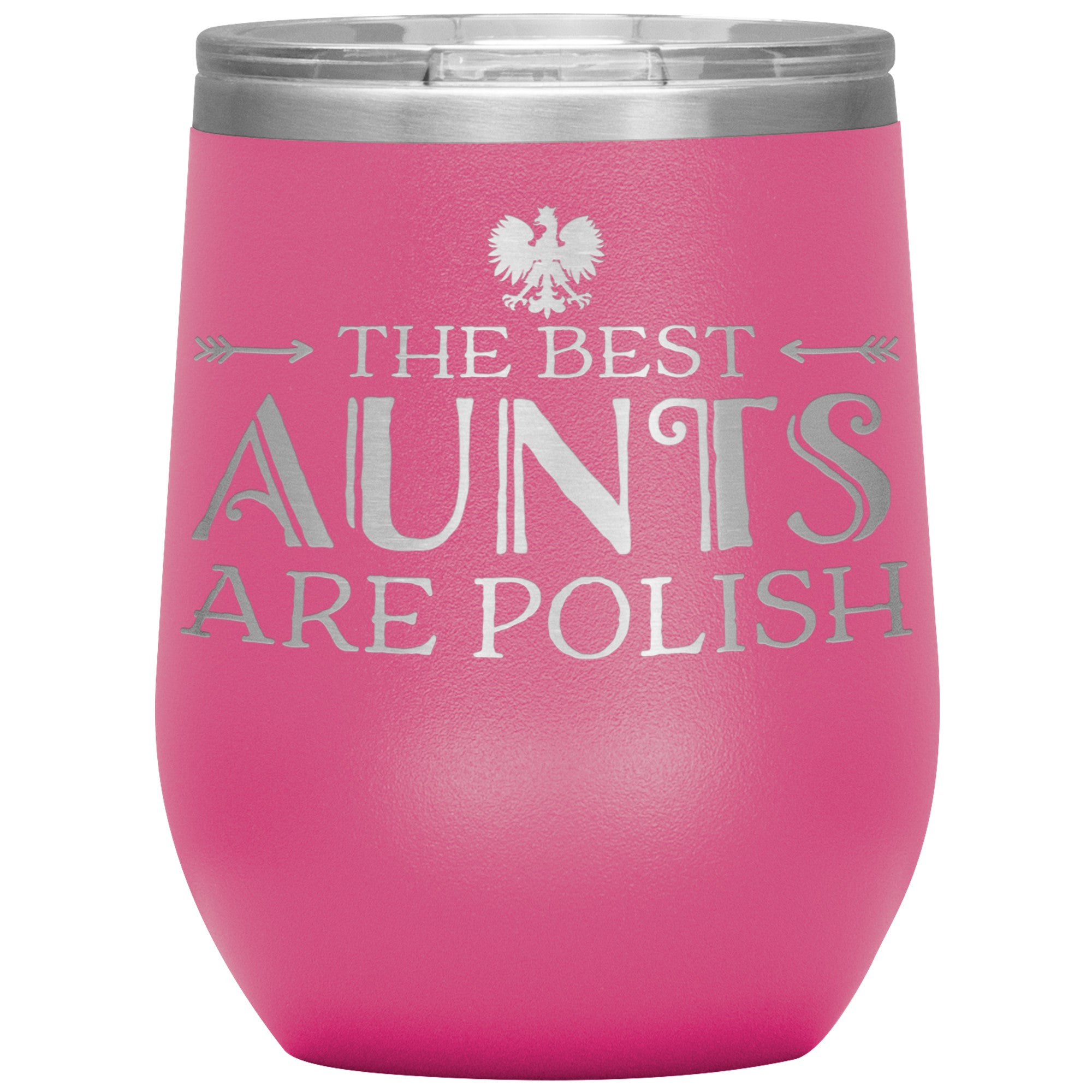 The Best Aunts Are Polish Insulated Wine Tumbler Tumblers teelaunch Pink  