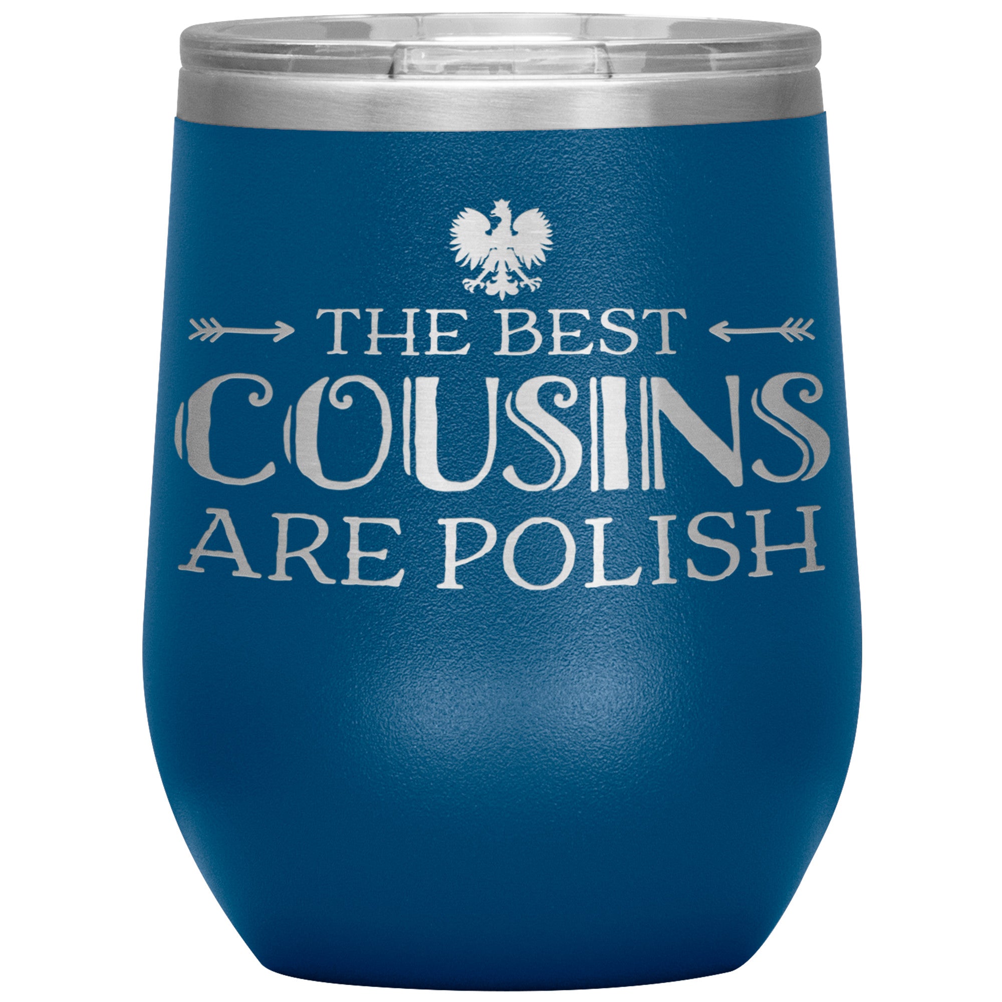 The Best Cousins Are Polish Insulated Wine Tumbler Tumblers teelaunch Blue  