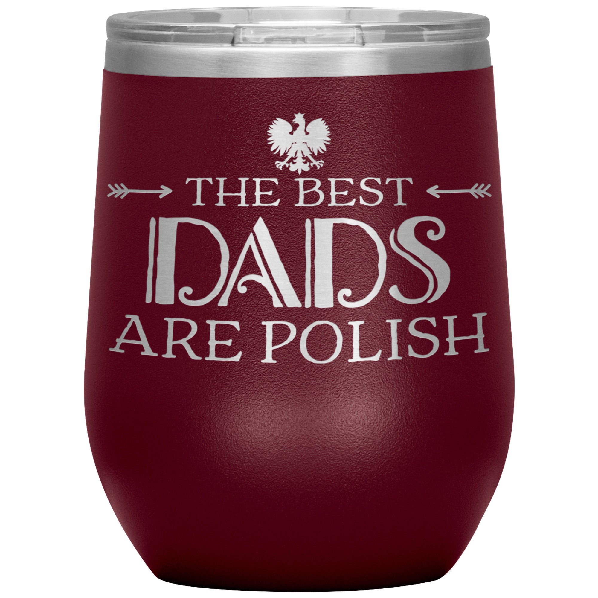 The Best Dads Are Polish Insulated Wine Tumbler Tumblers teelaunch Maroon  