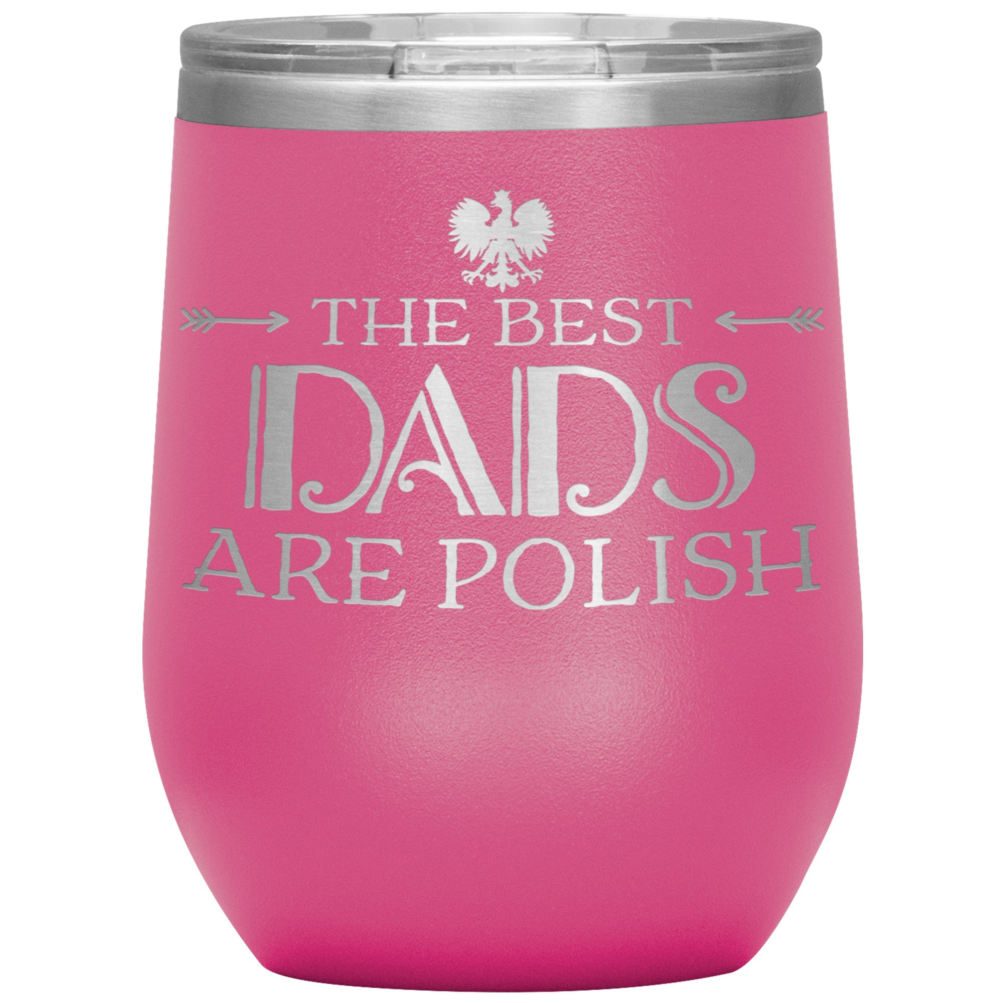 The Best Dads Are Polish Insulated Wine Tumbler Tumblers teelaunch Pink  