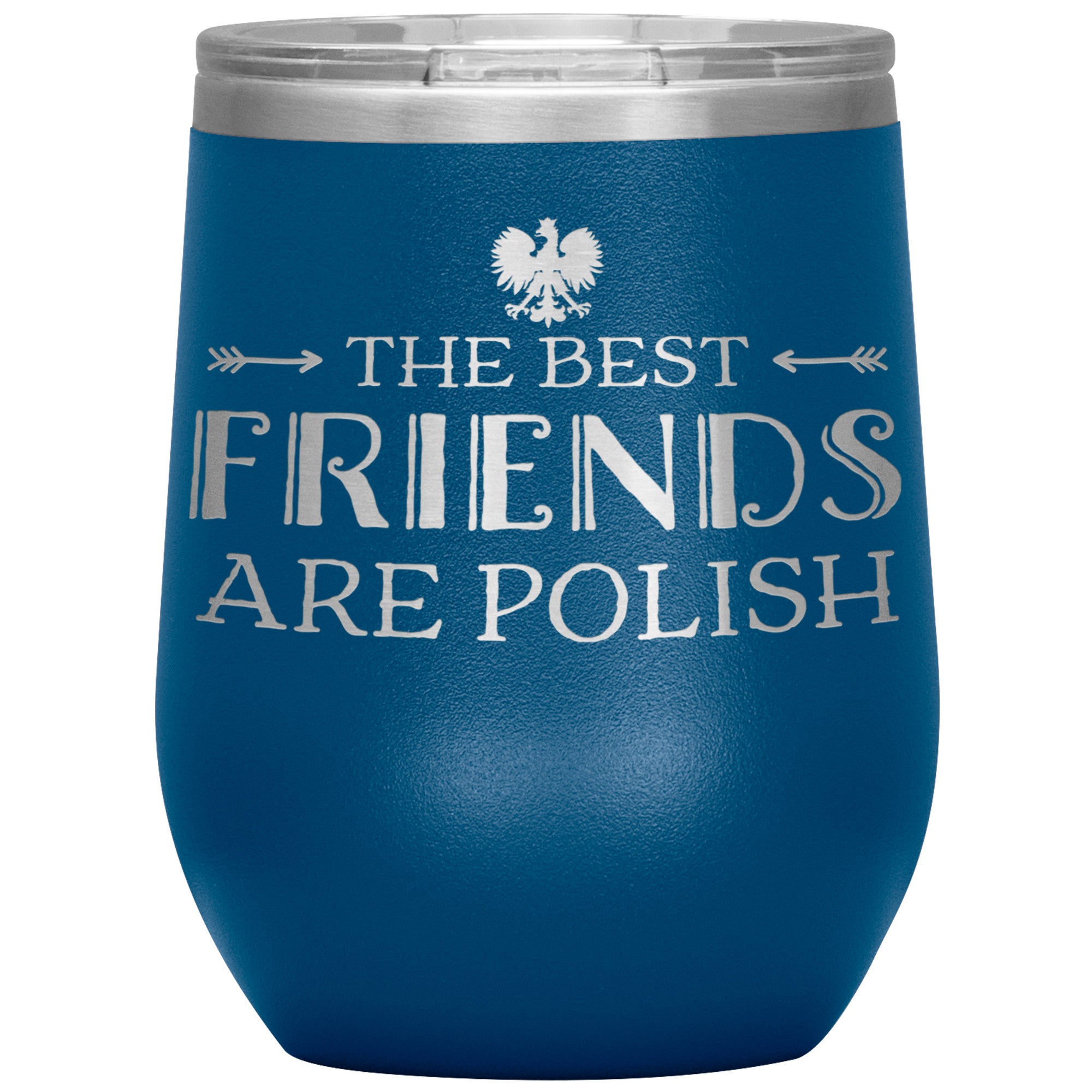 The Best Friends Are Polish Insulated Wine Tumbler Tumblers teelaunch Blue  