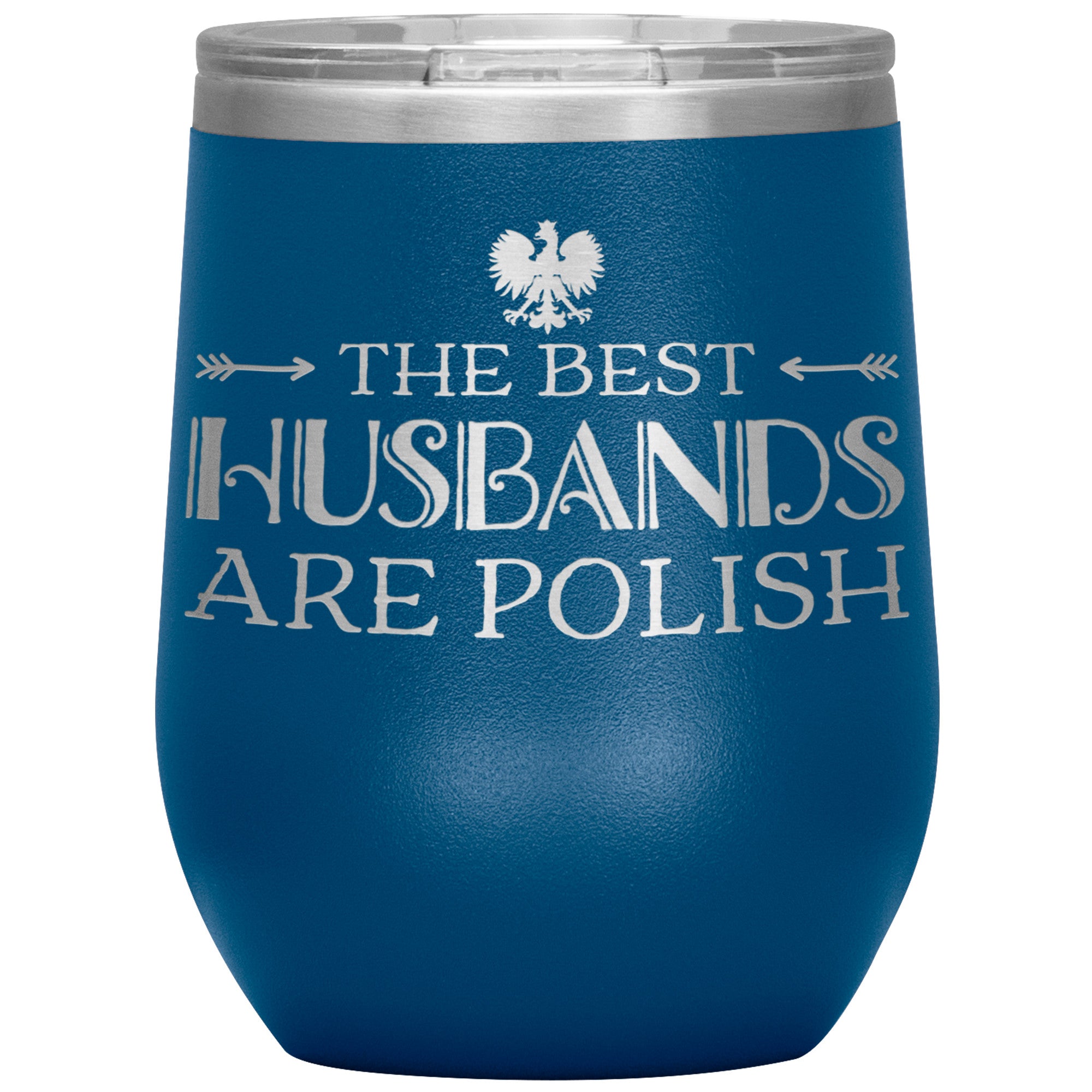 The Best Husbands Are Polish Insulated Wine Tumbler Tumblers teelaunch Blue  
