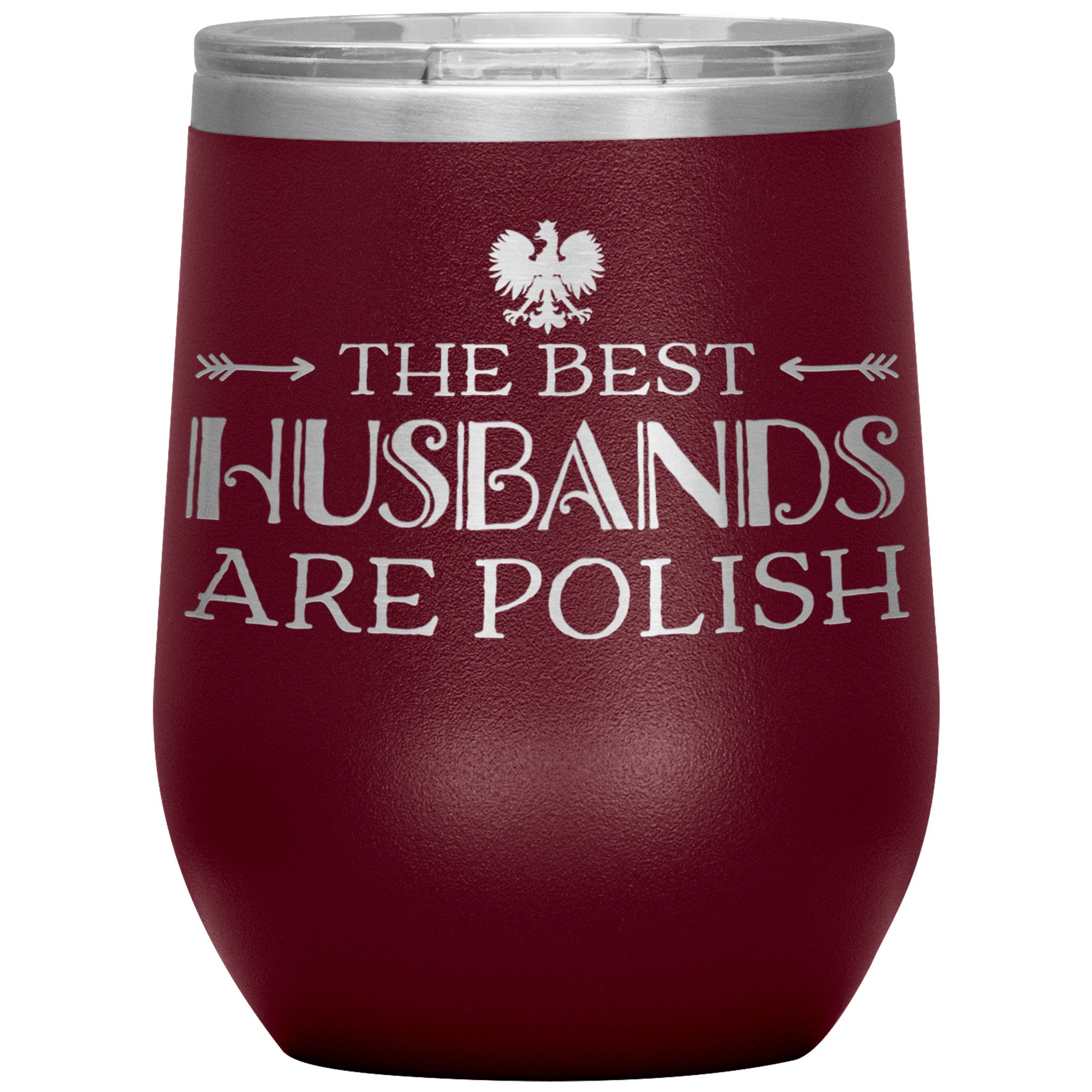 The Best Husbands Are Polish Insulated Wine Tumbler Tumblers teelaunch Maroon  
