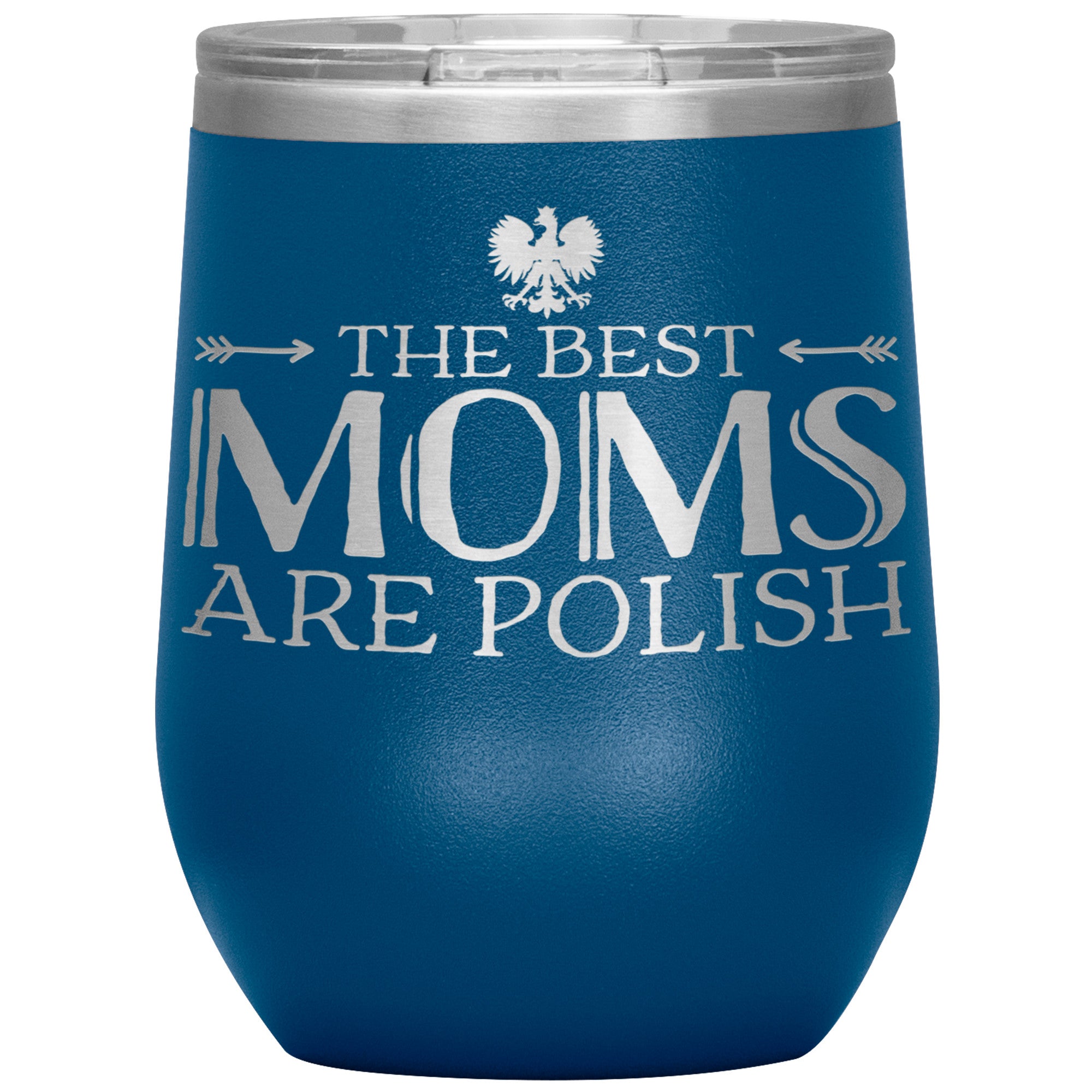 The Best Moms Are Polish Insulated Wine Tumbler Tumblers teelaunch Blue  