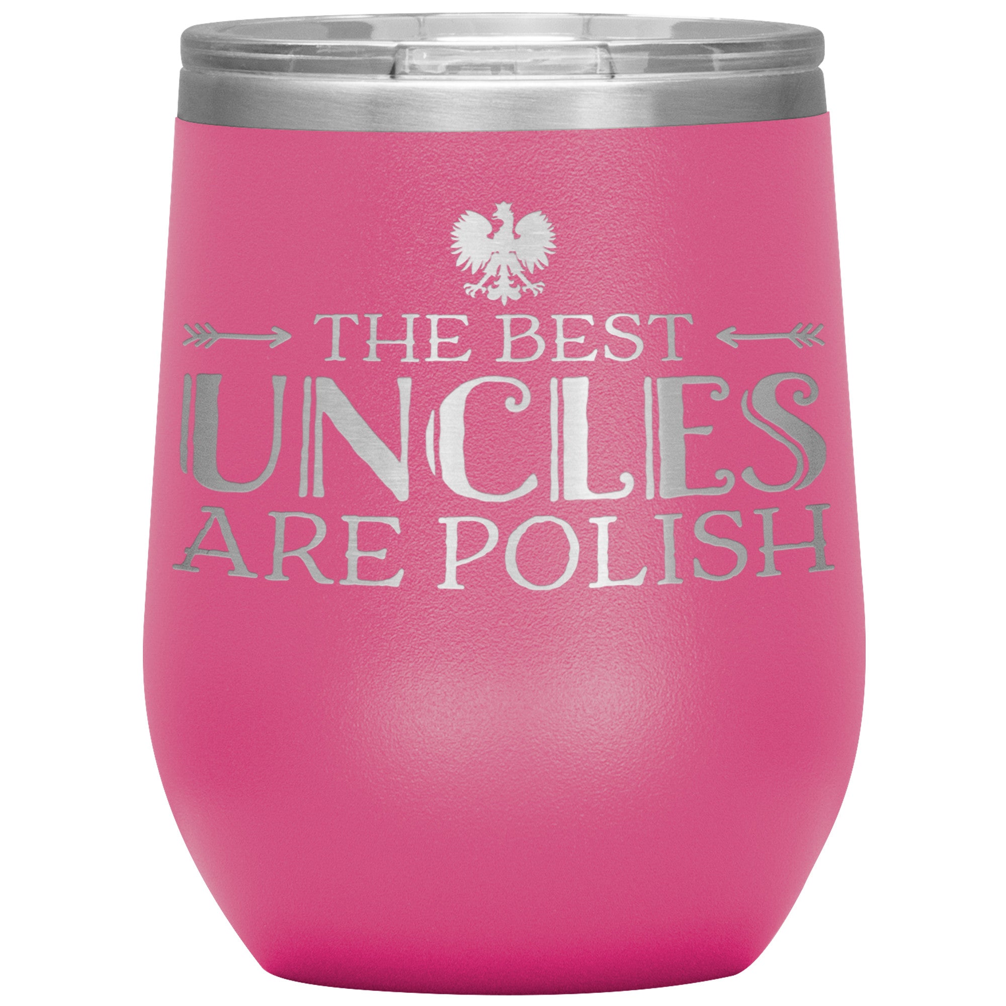 The Best Uncles Are Polish Insulated Wine Tumbler Tumblers teelaunch Pink  