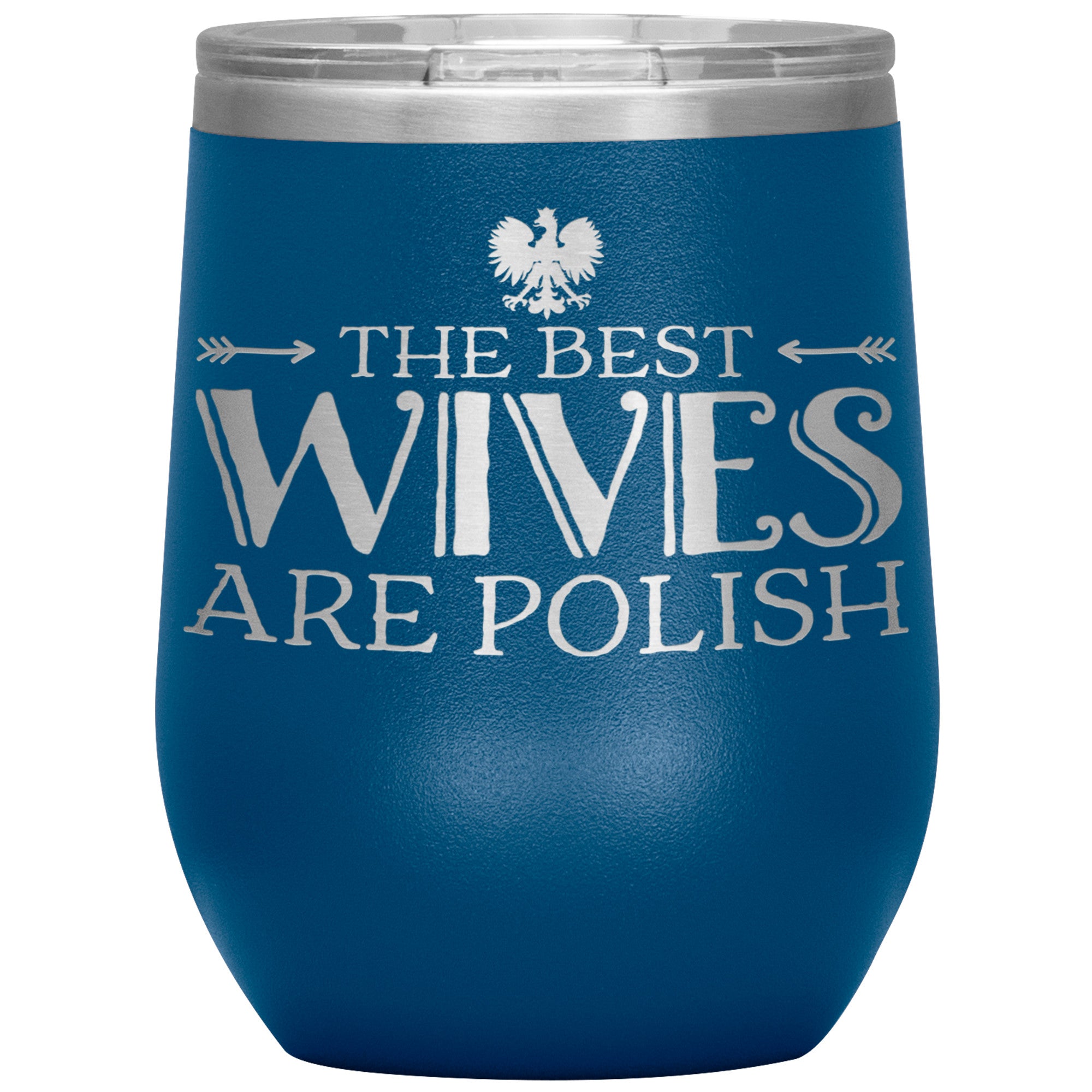 The Best Wives Are Polish Insulated Wine Tumbler Tumblers teelaunch Blue  