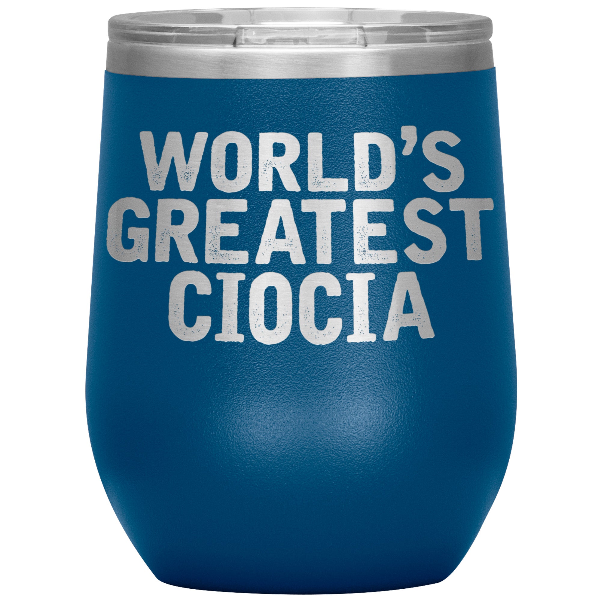 World's Greatest Ciocia Insulated Wine Tumbler Tumblers teelaunch Blue  