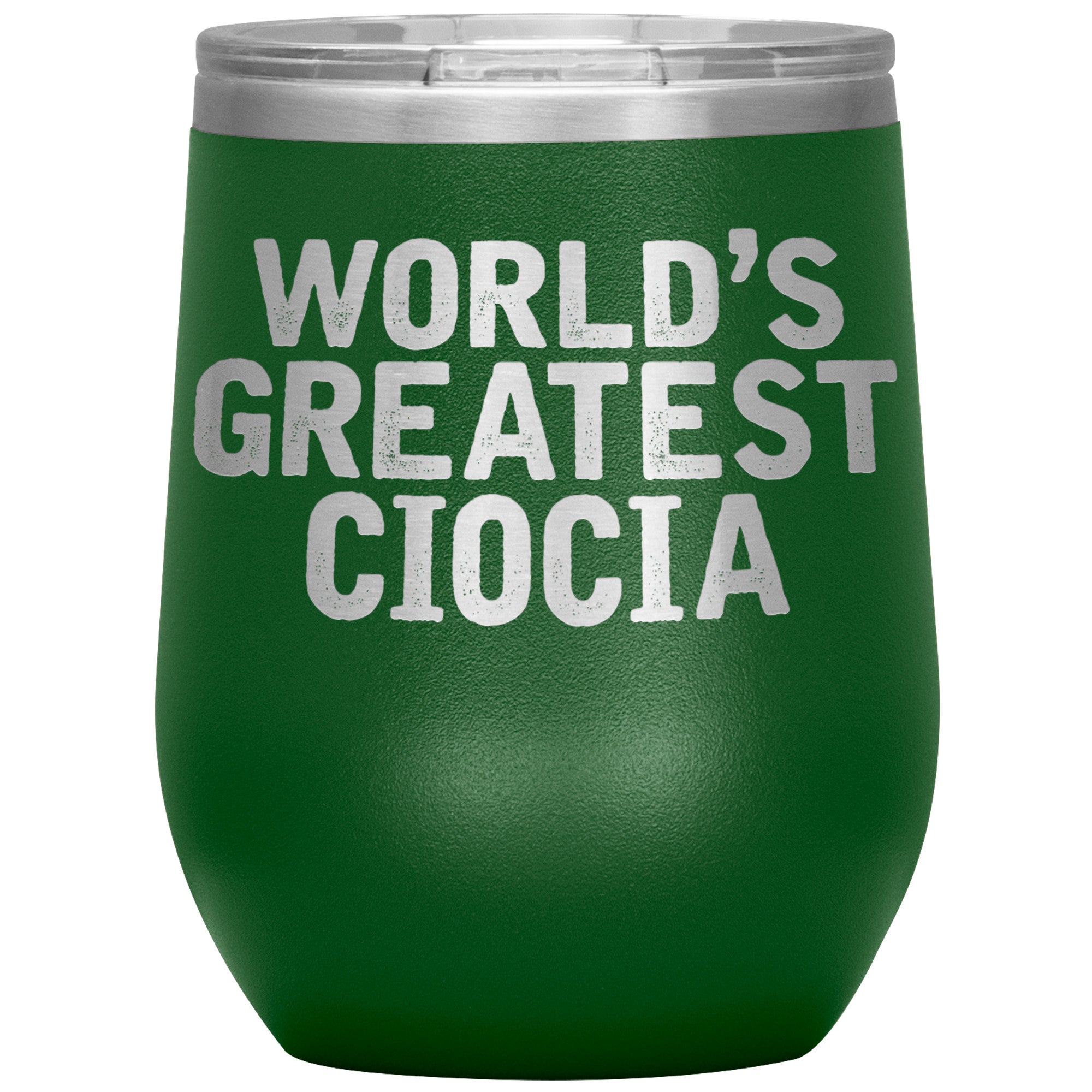 World's Greatest Ciocia Insulated Wine Tumbler Tumblers teelaunch Green  