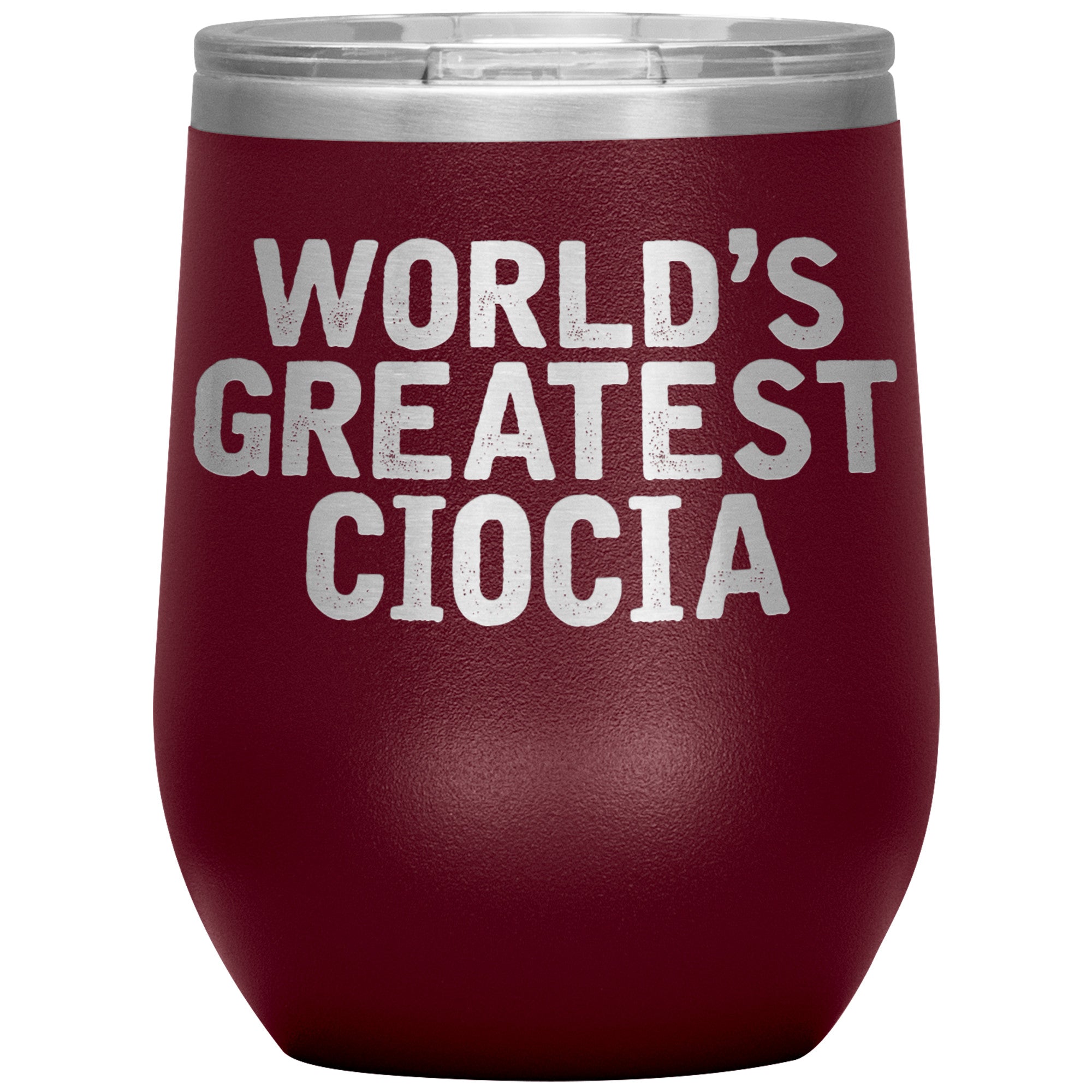 World's Greatest Ciocia Insulated Wine Tumbler Tumblers teelaunch Maroon  