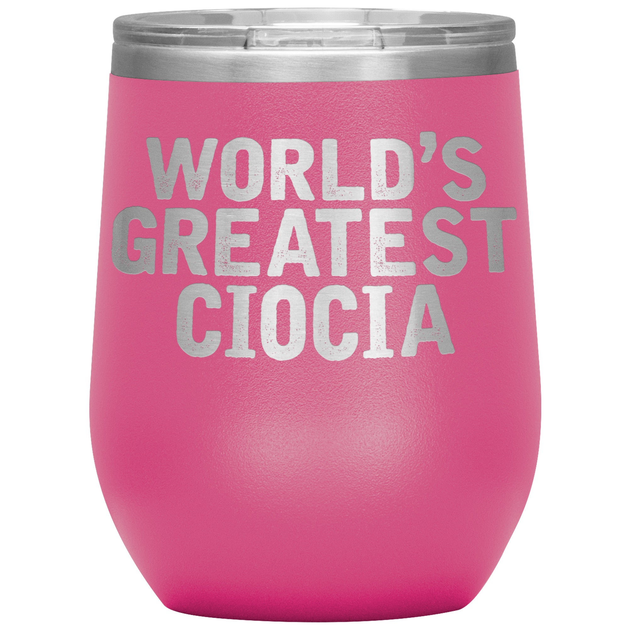 World's Greatest Ciocia Insulated Wine Tumbler Tumblers teelaunch Pink  