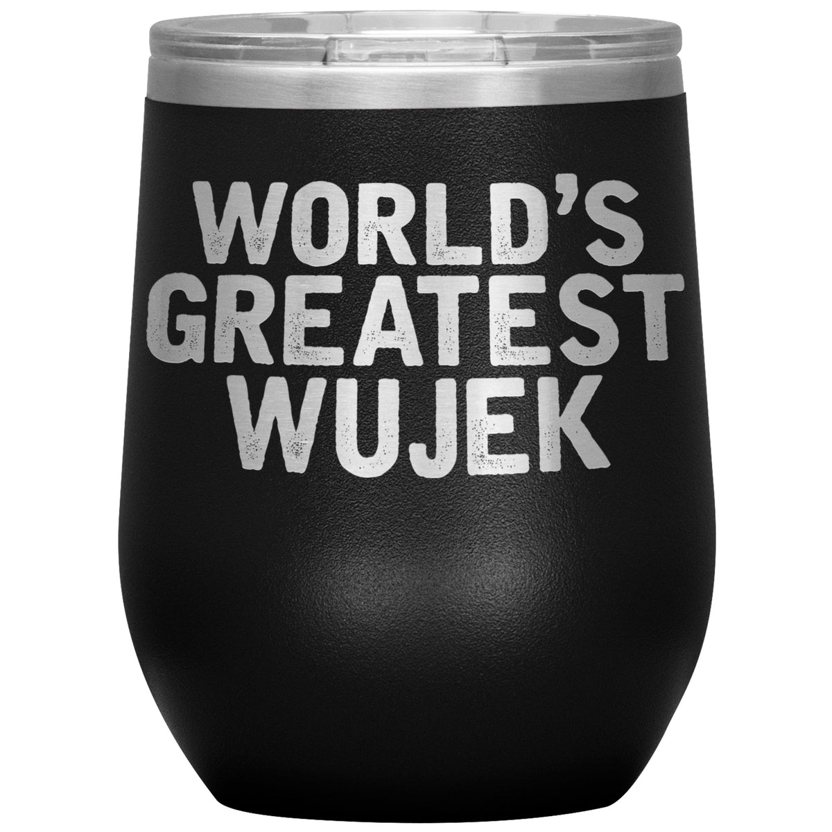 World&#39;s Greatest Wujek Insulated Wine Tumbler Tumblers teelaunch Black  