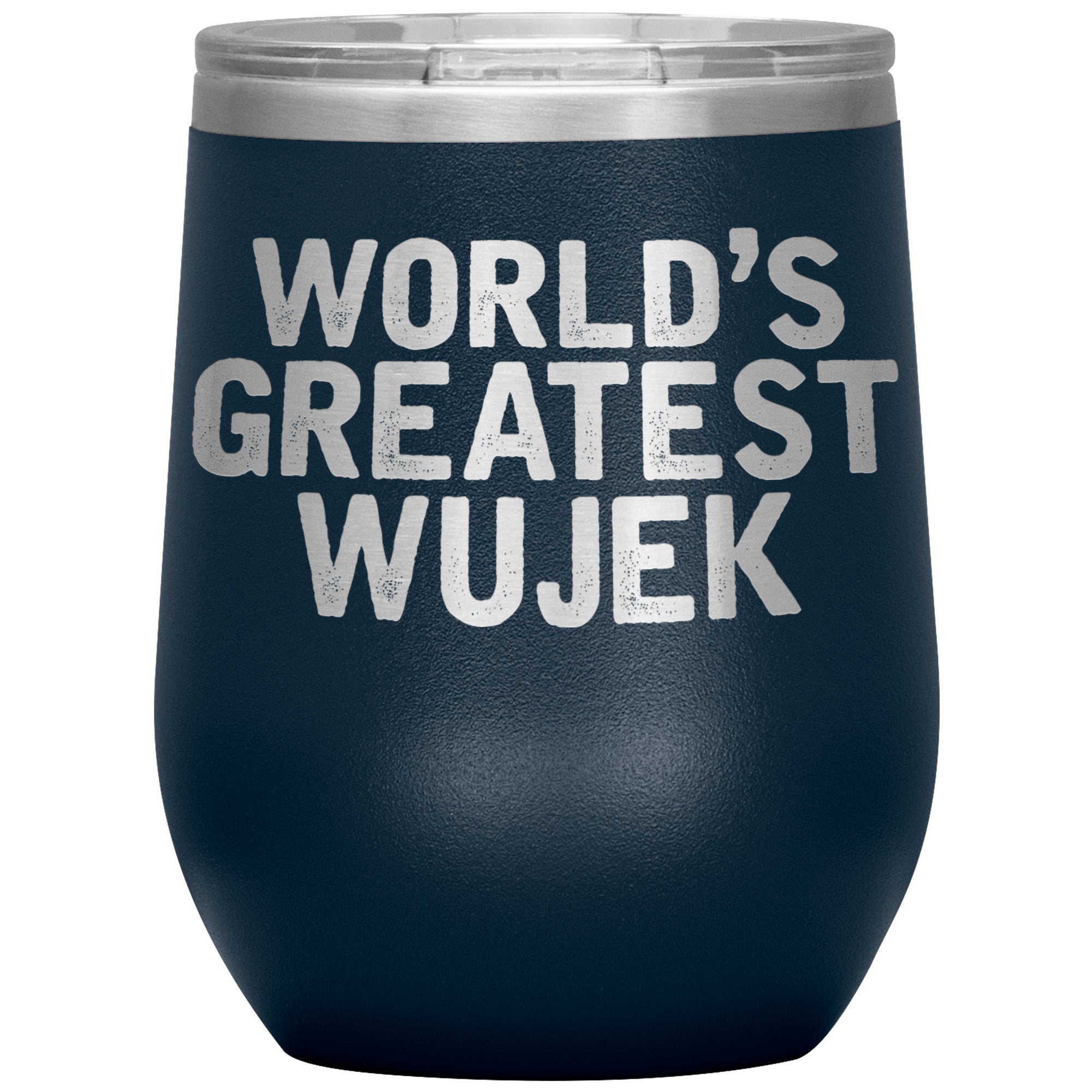 World's Greatest Wujek Insulated Wine Tumbler Tumblers teelaunch Navy  