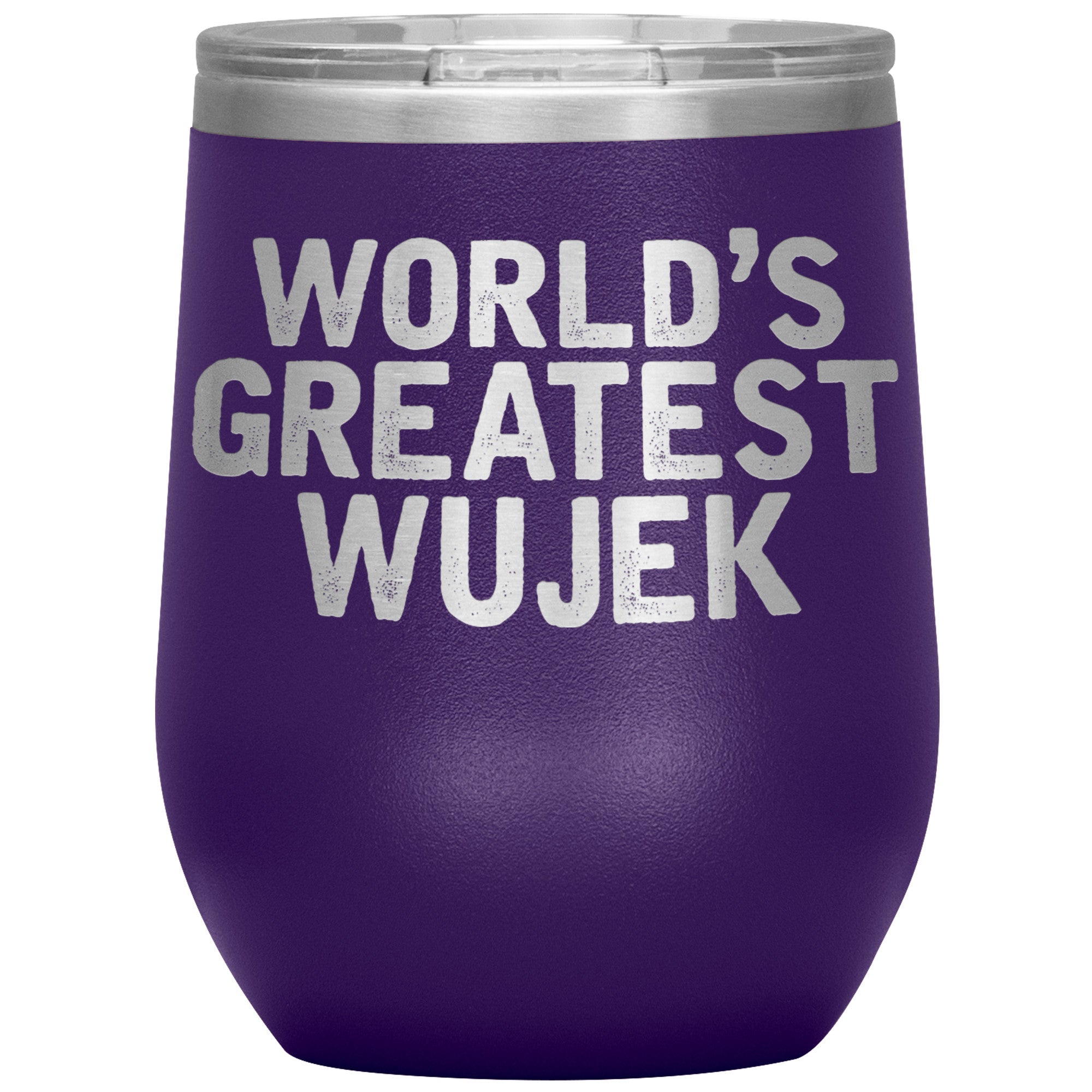 World's Greatest Wujek Insulated Wine Tumbler Tumblers teelaunch Purple  