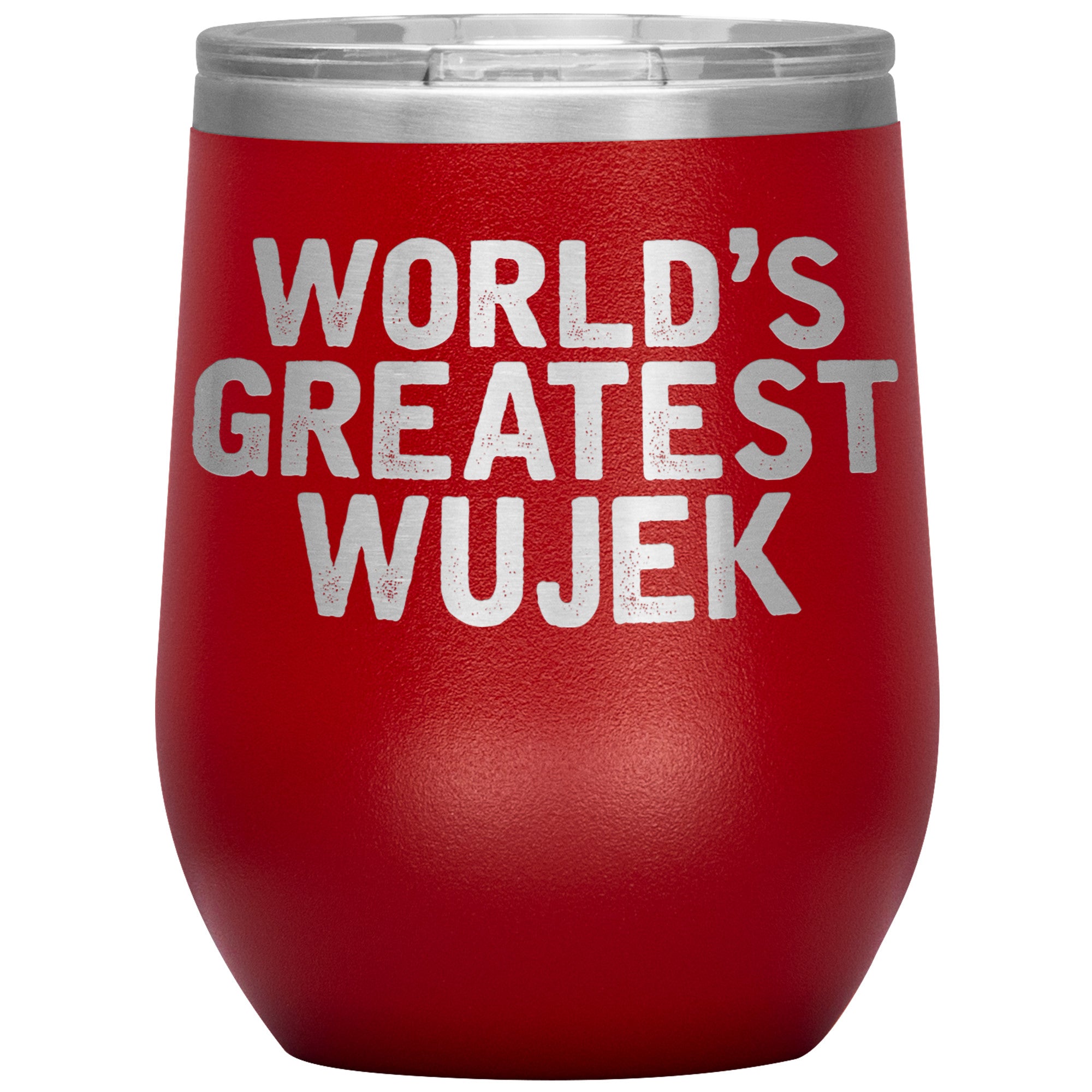 World's Greatest Wujek Insulated Wine Tumbler Tumblers teelaunch Red  