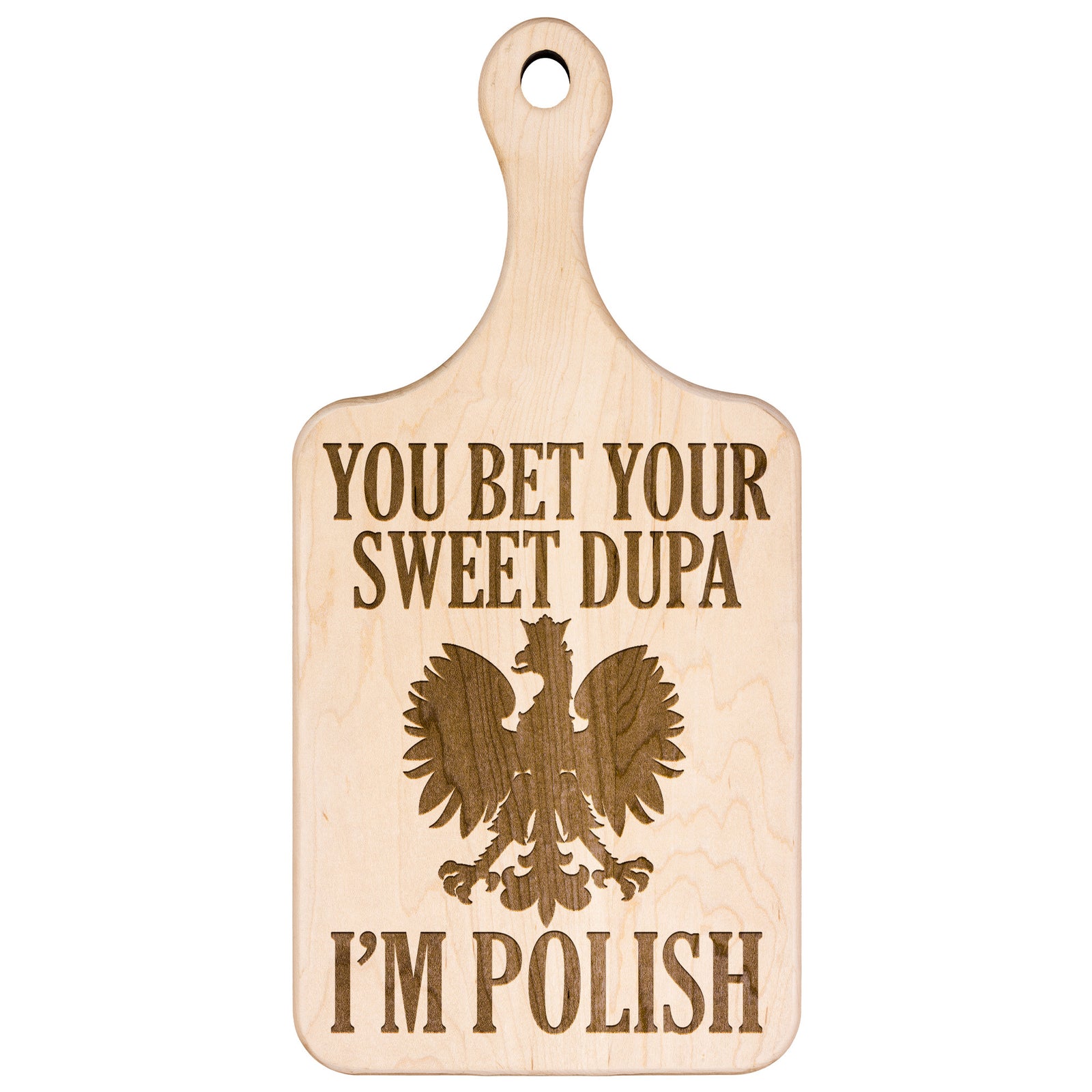 You Bet Your Sweet Dupa Hardwood Paddle Cutting Board Kitchenware teelaunch   