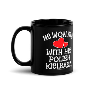 He Won My Heart With His Polish Kielbasa Black Glossy Mug - 11 oz - Polish Shirt Store