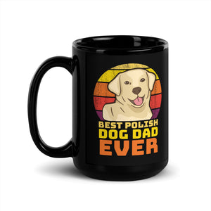Best Polish Dog Dad Ever Black Glossy Mug - 15 oz - Polish Shirt Store