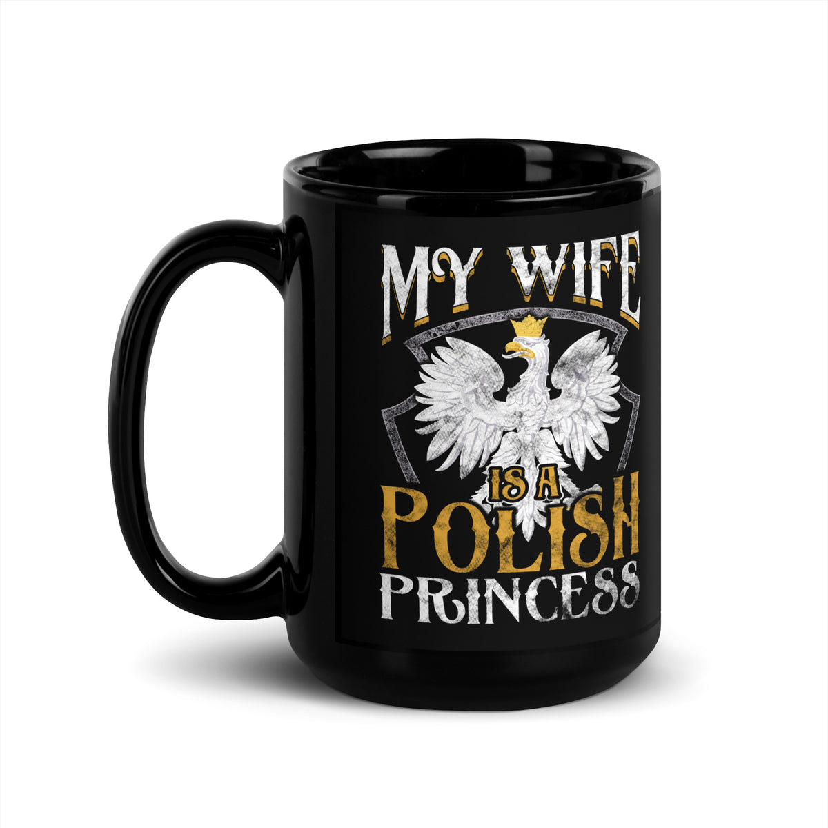 My Wife Is A Polish Princess Black Glossy Mug  Polish Shirt Store 15 oz  