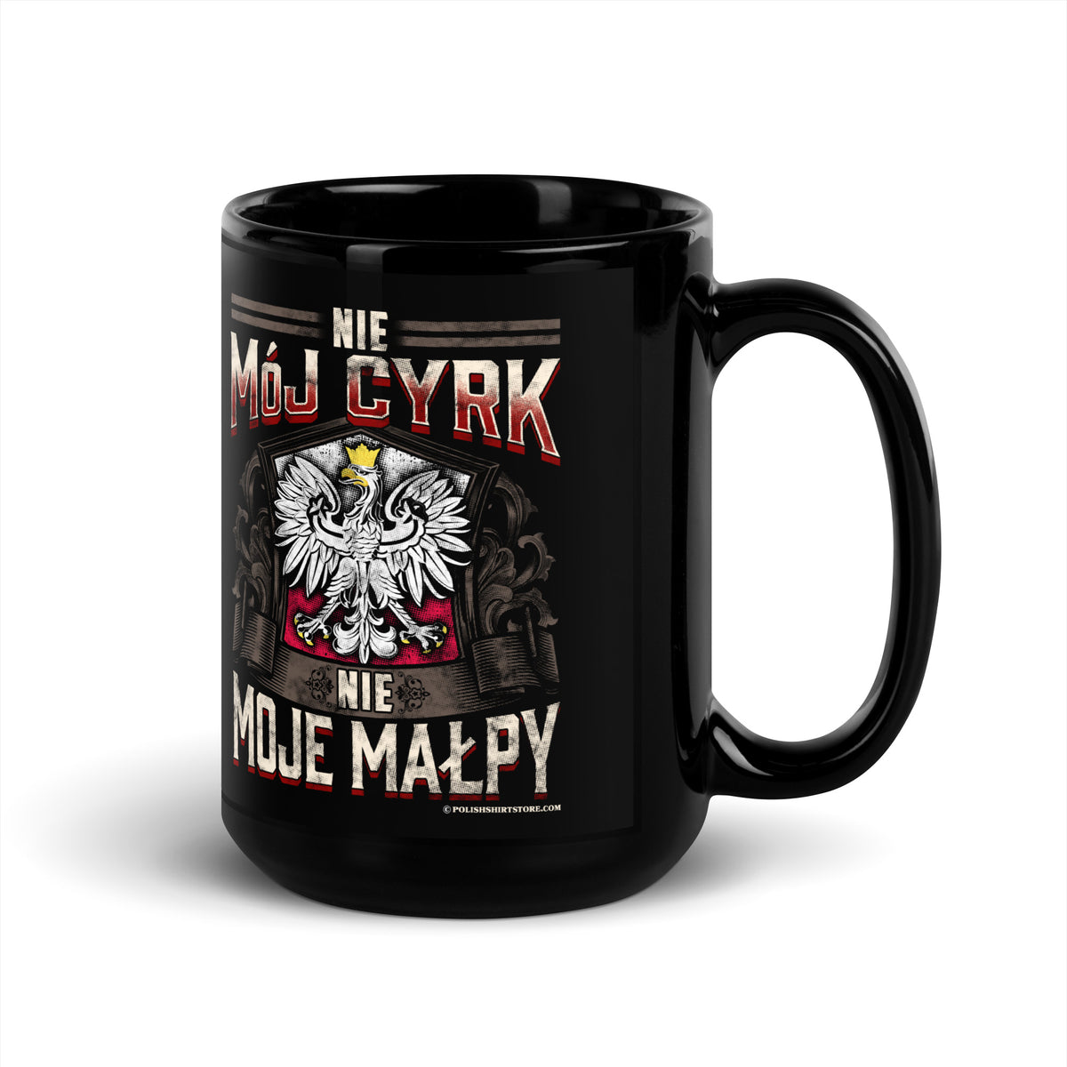 Not My Circus Not My Monkeys in Polish Black Glossy Mug  Polish Shirt Store   