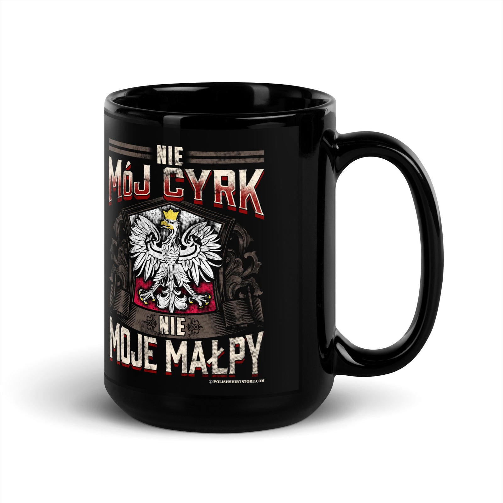 Not My Circus Not My Monkeys in Polish Black Glossy Mug  Polish Shirt Store   