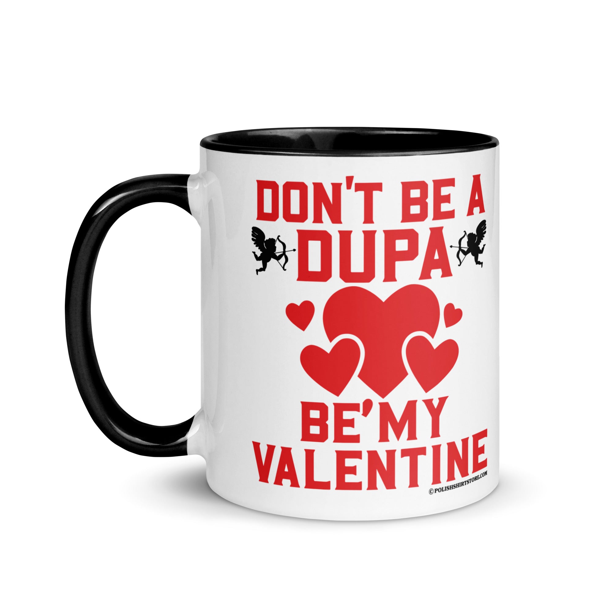 Don't Be A Dupa Be My Valentine Coffee Mug with Color Inside  Polish Shirt Store   