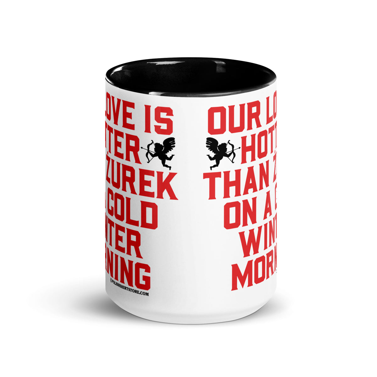 Our Love Is Hotter Than Zurek On A Cold Winter Morning Coffee Mug with Color Inside  Polish Shirt Store   